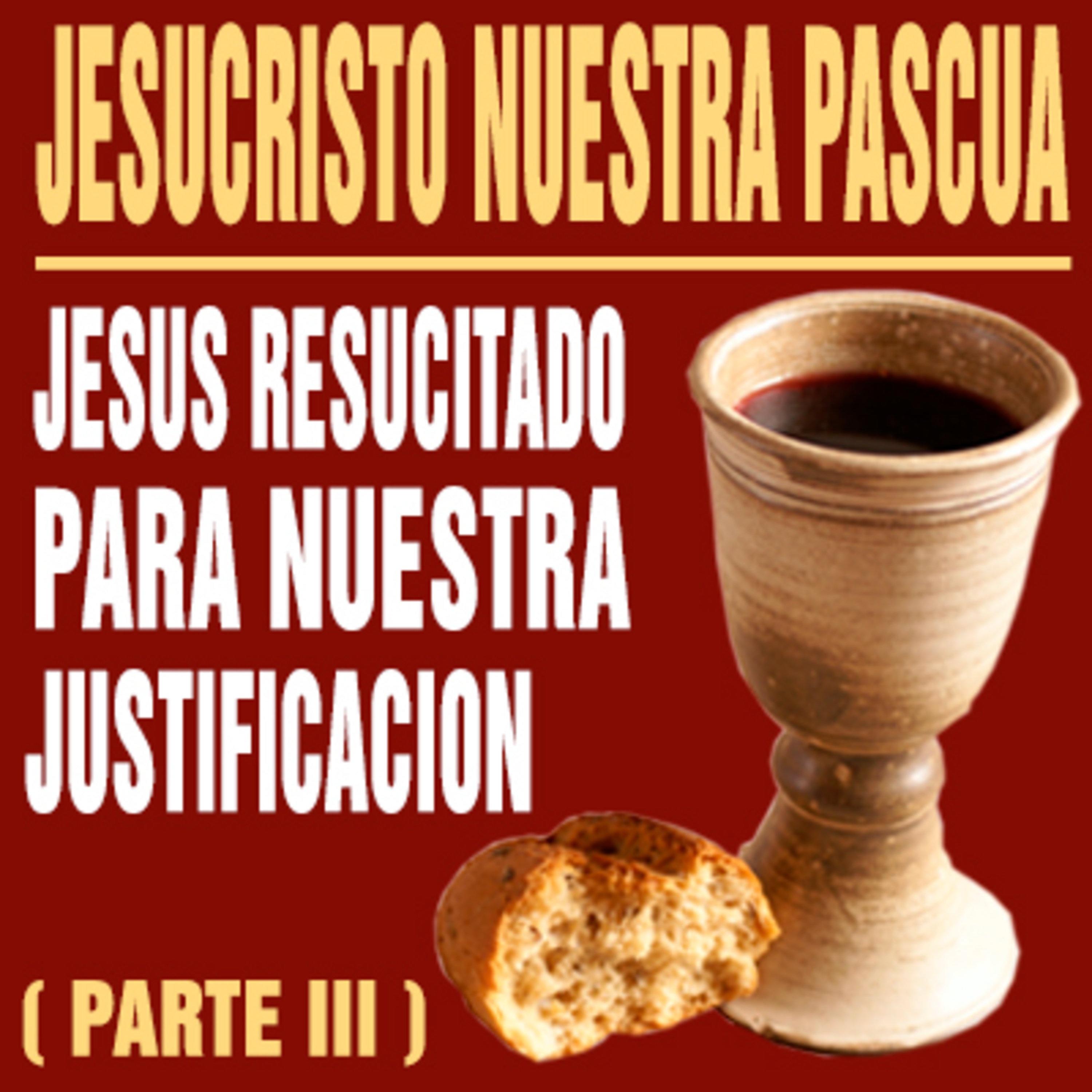 Jesucristo nuestra Pascua ( PARTE III ) episode artwork
