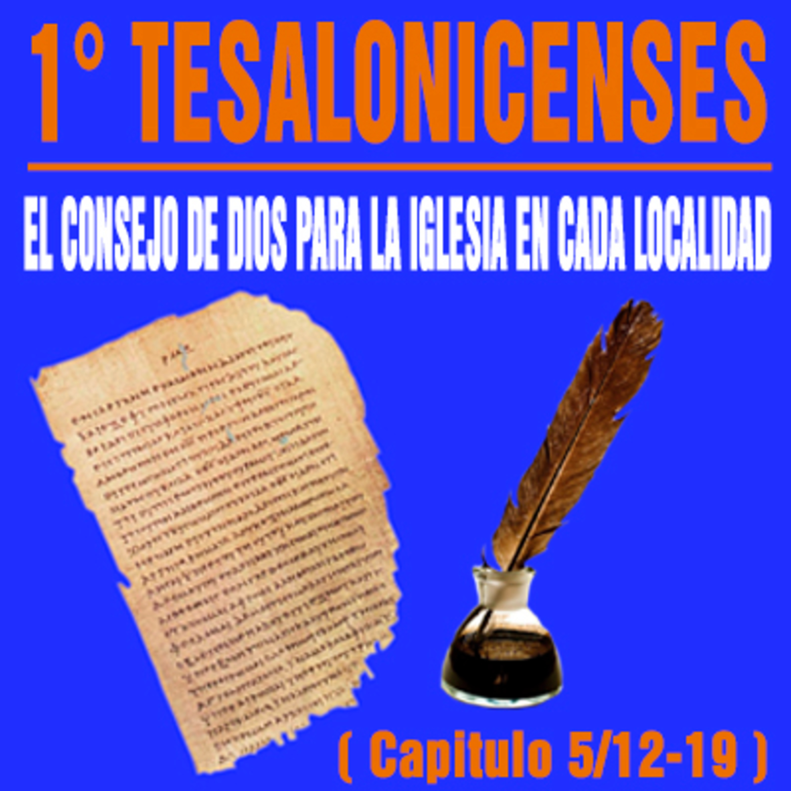 El Consejo de Dios para la Iglesia en cada localidad ( 1° Tesalonicenses 5/12-19 ) episode artwork