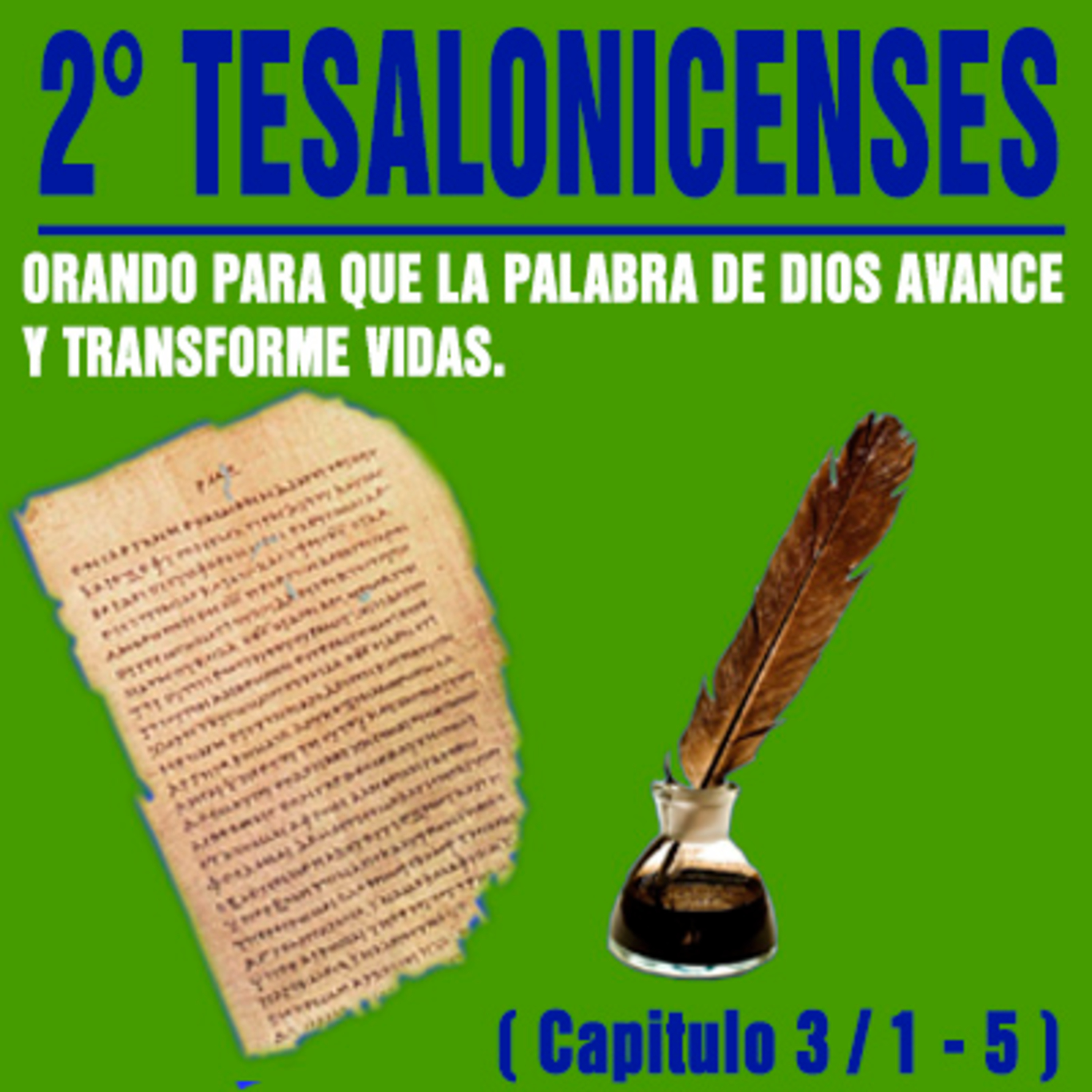 Orando para que la Palabra de Dios avance y transforme vidas ( 2ª Tesalonicenses 3/1-5 ) episode artwork
