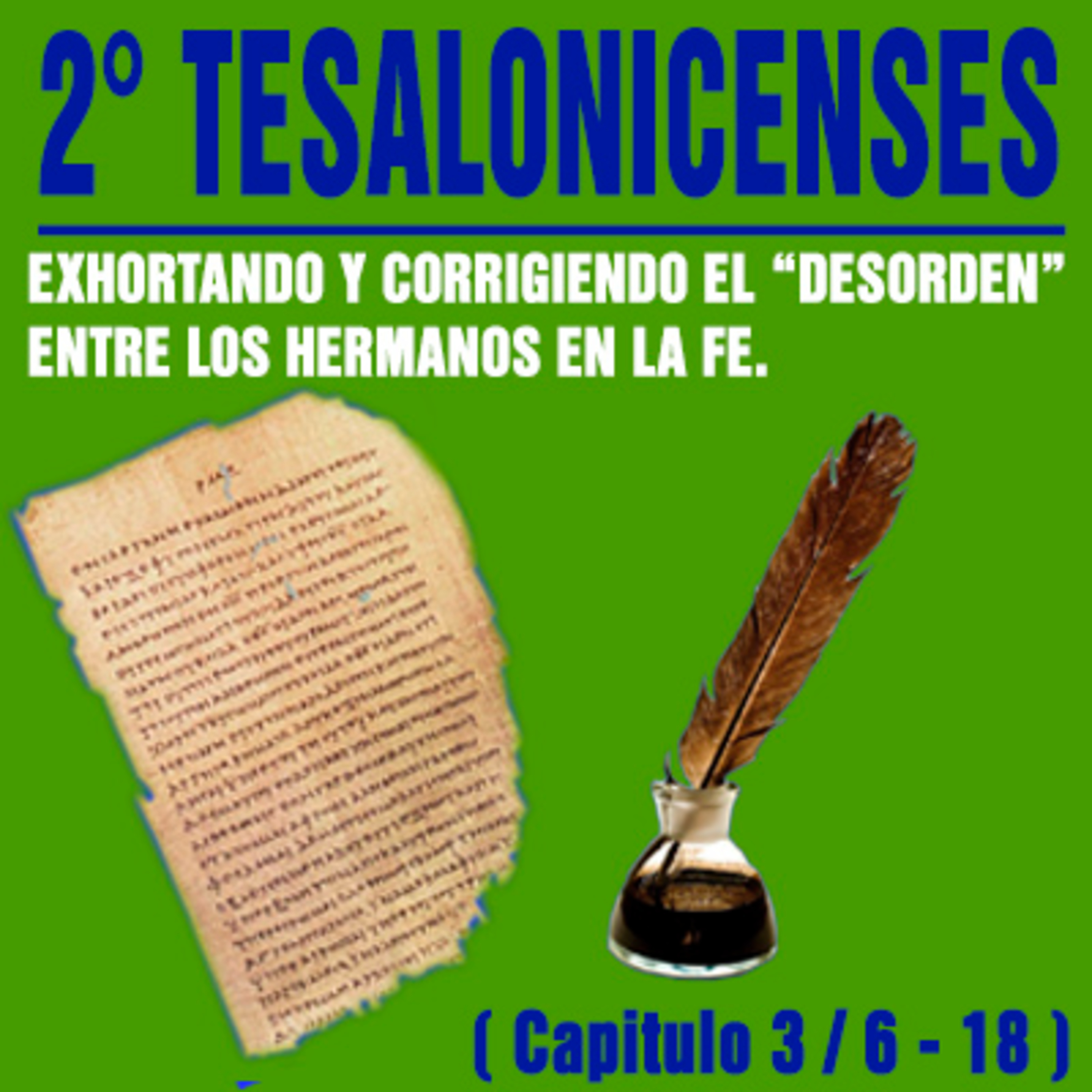 Exhortando y corrigiendo el "desorden" entre los hermanos ( 2ª Tesalonicenses 3/6-18 ) episode artwork