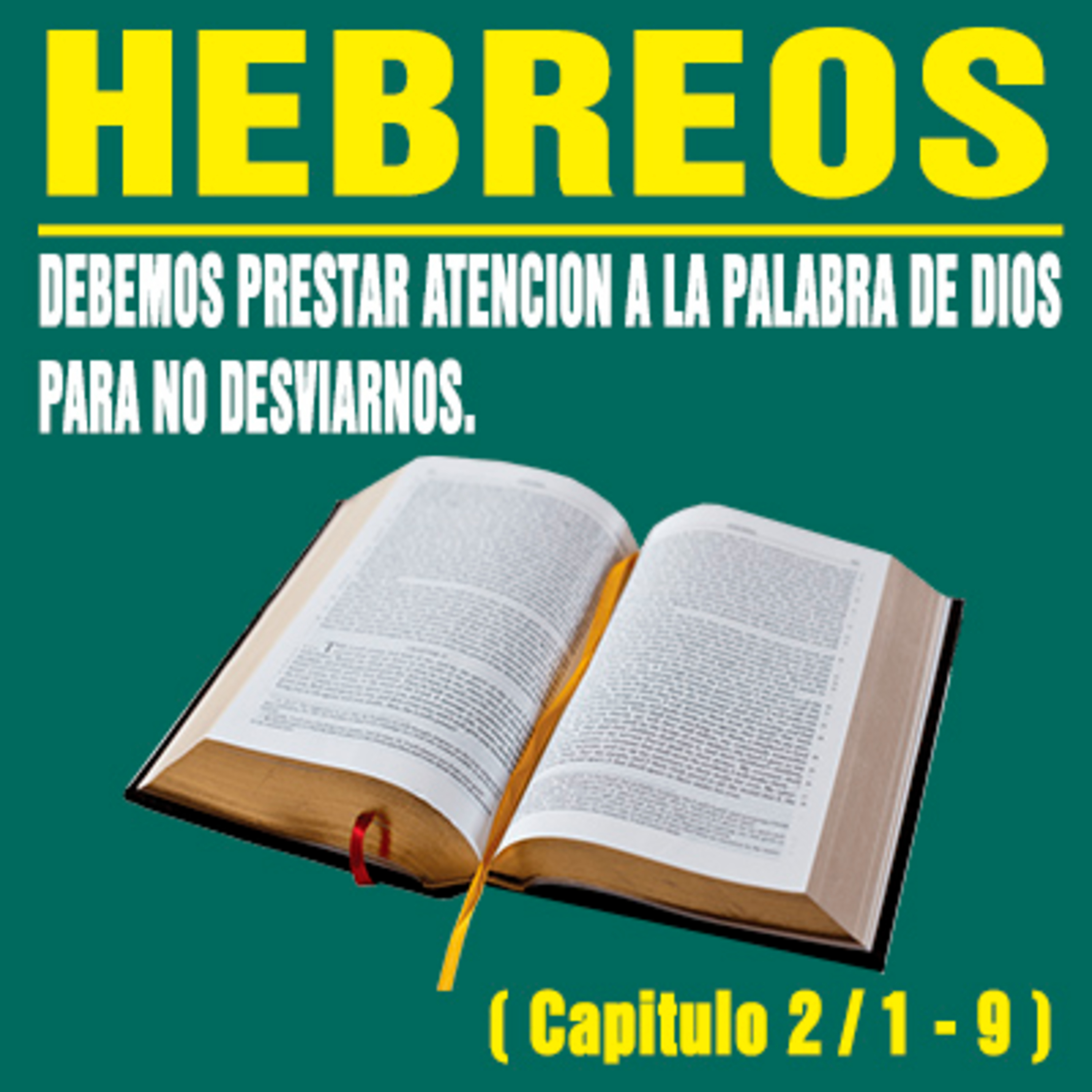 Es necesario prestar atención a la Palabra de Dios a través de su Hijo Jesucristo ( Hebreos 2/1-9 ) episode artwork
