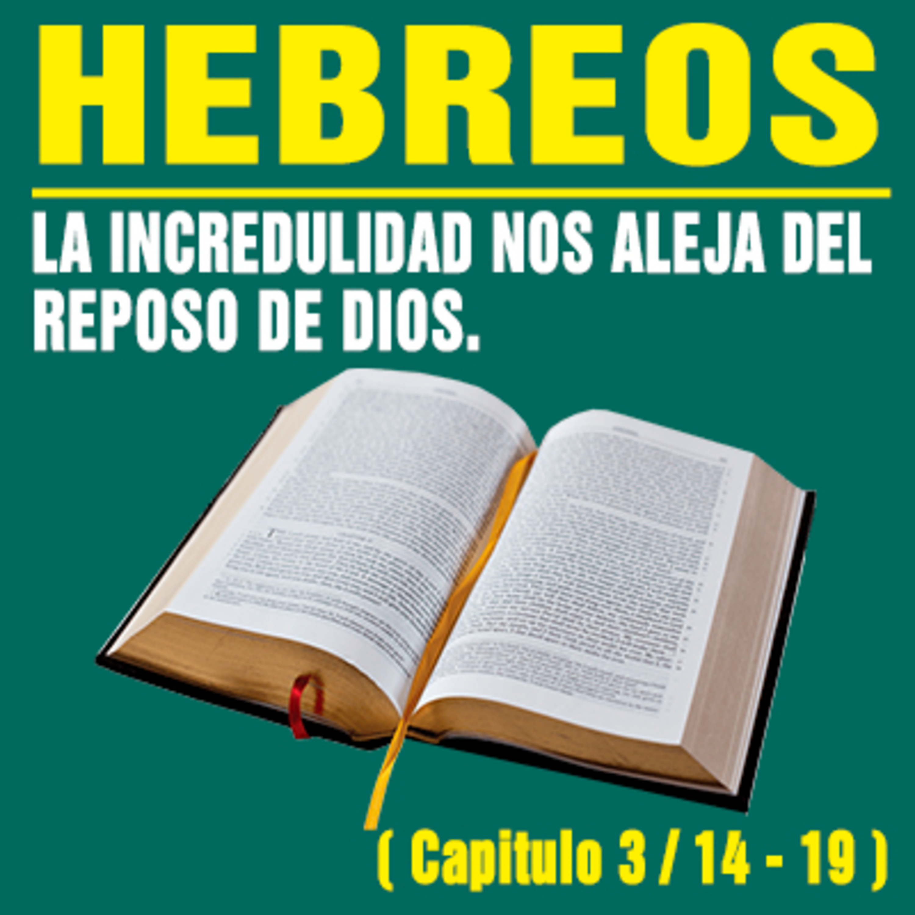 La incredulidad nos aleja del Reposo de Dios ( Hebreos 3 / 14 - 19 ) episode artwork