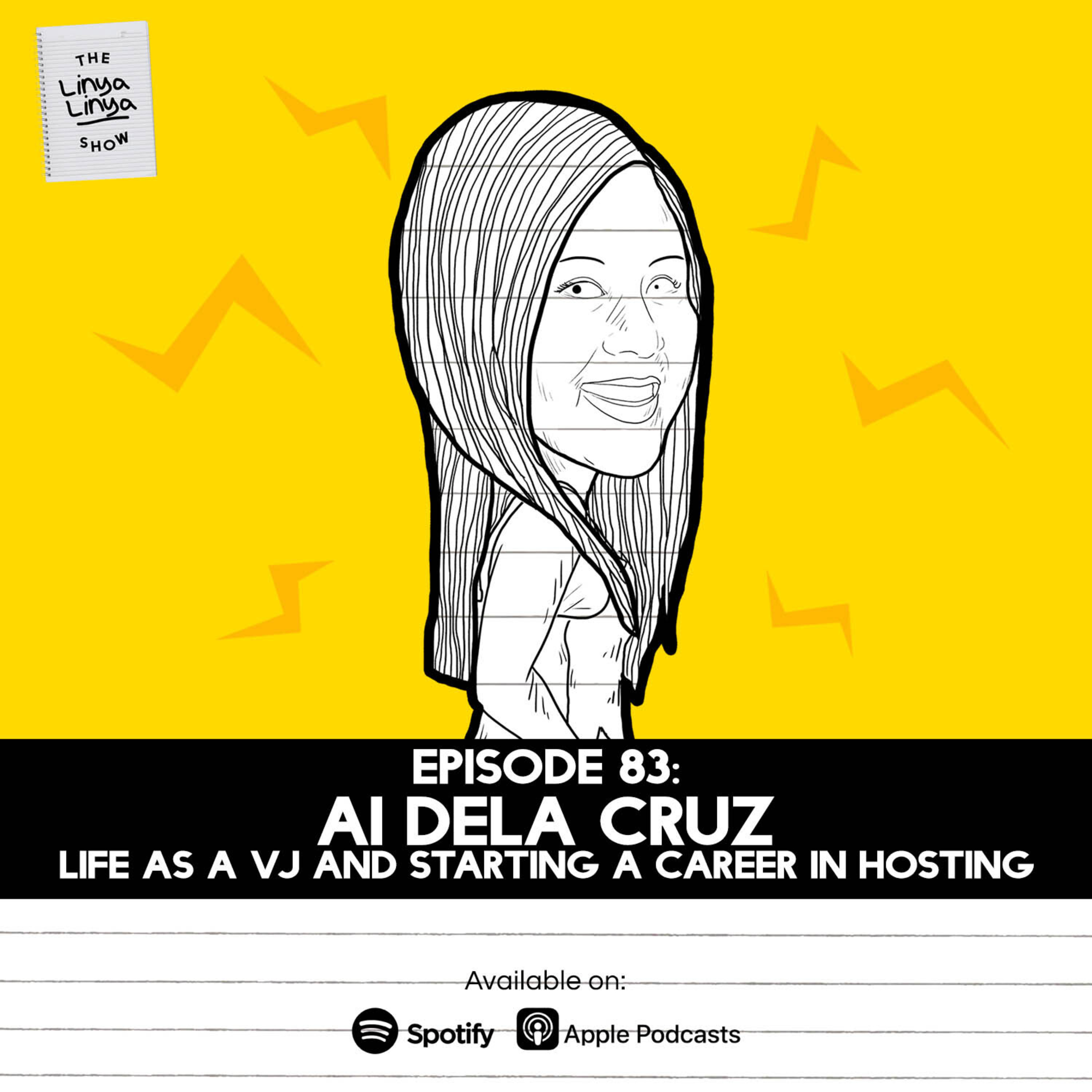 Episode 83: VJ AI DELA CRUZ Part 1 - Life as a VJ and Starting a Career in Hosting