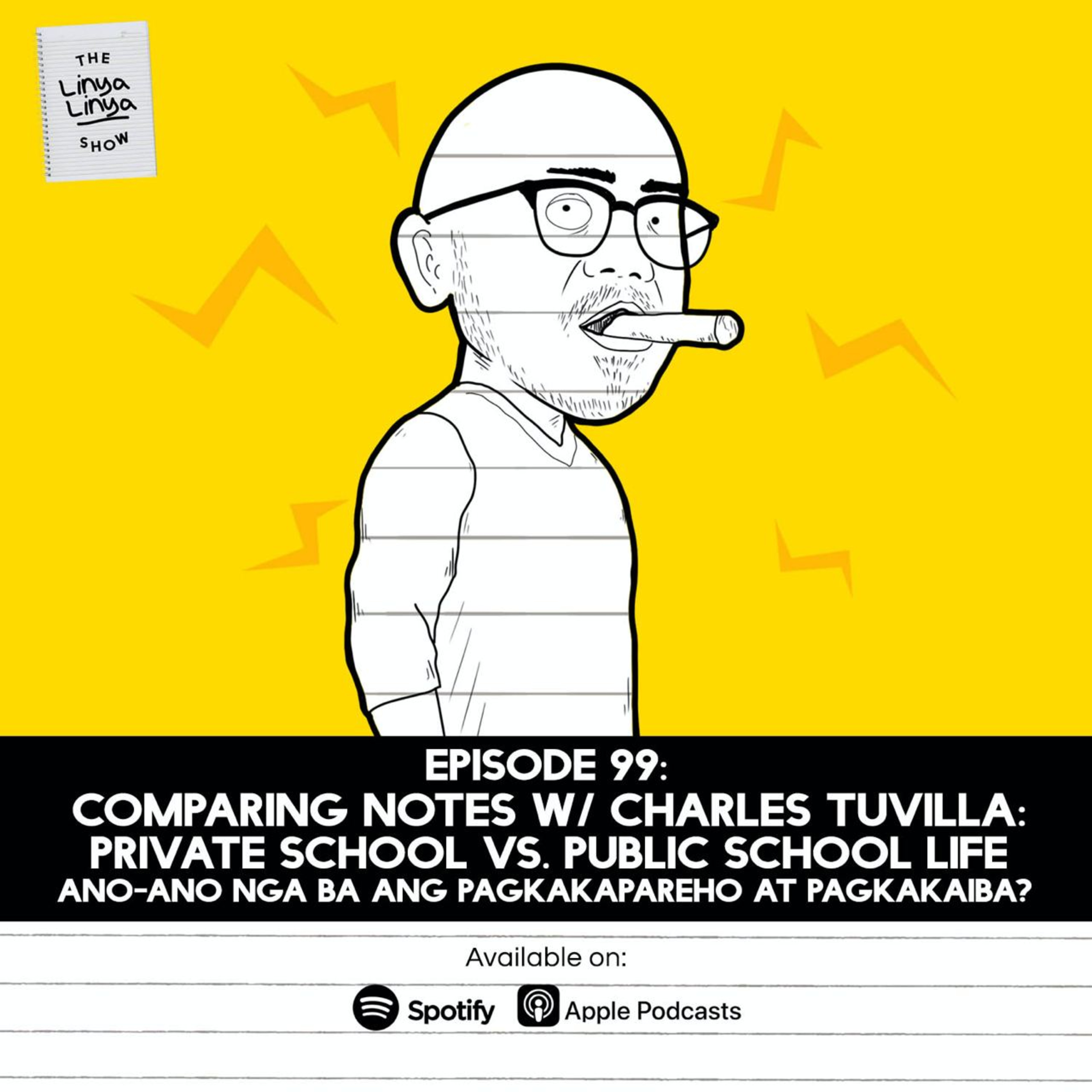 Episode 99: Comparing Notes w/ Charles Tuvilla: Private School vs. Public School Life - Ano-ano nga ba ang pagkakapareho at pagkakaiba?