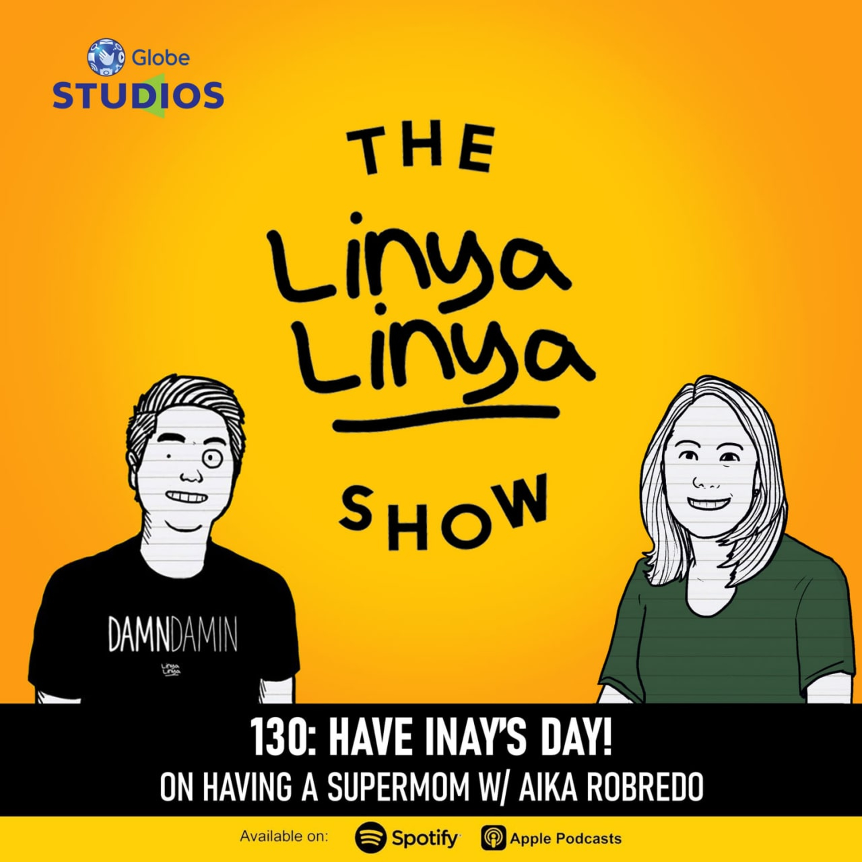 130: Have Inay’s Day! - On Having a Supermom w/ Aika Robredo