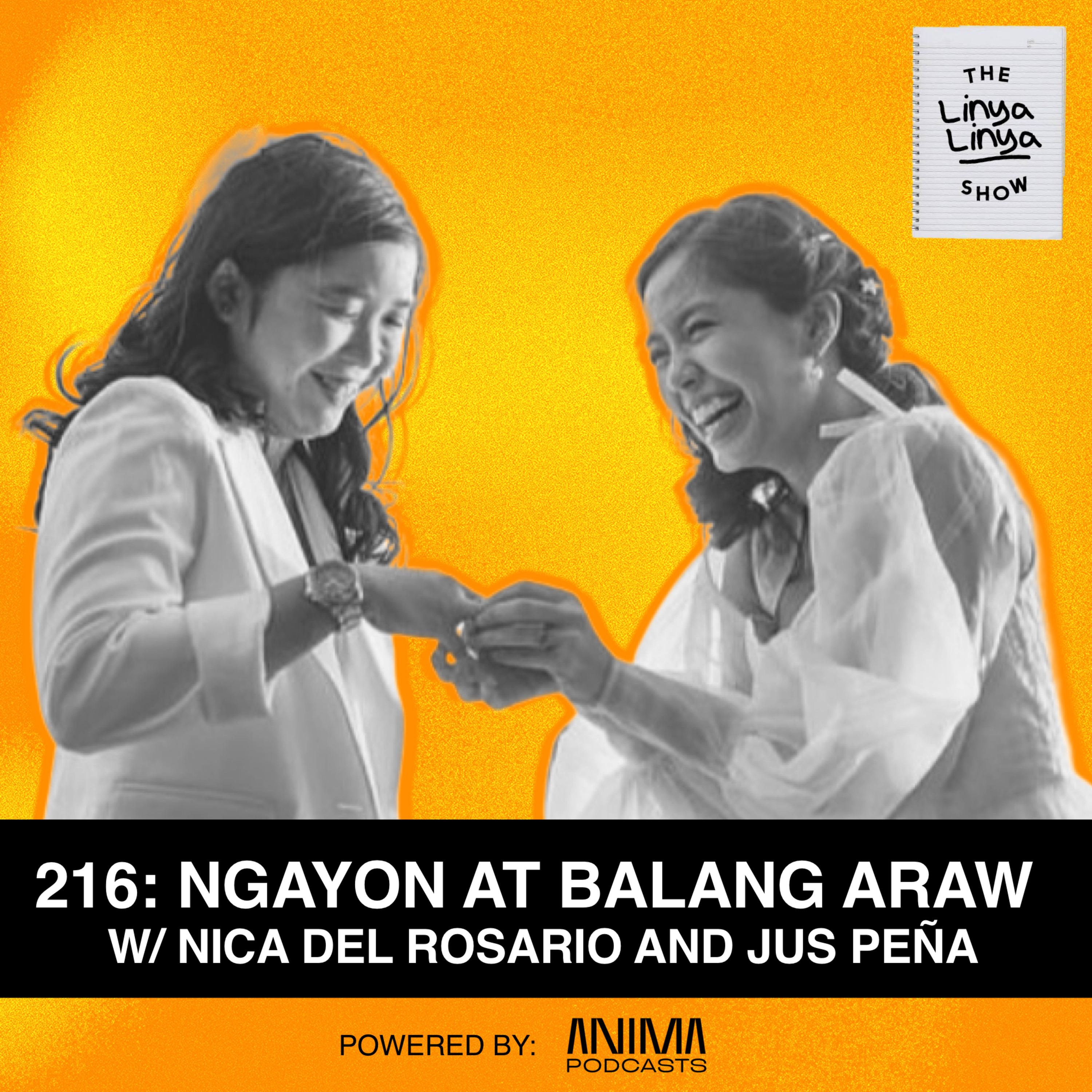 216: Ngayon at Balang Araw w/ Nica del Rosario and Jus Peña [VIDEO]