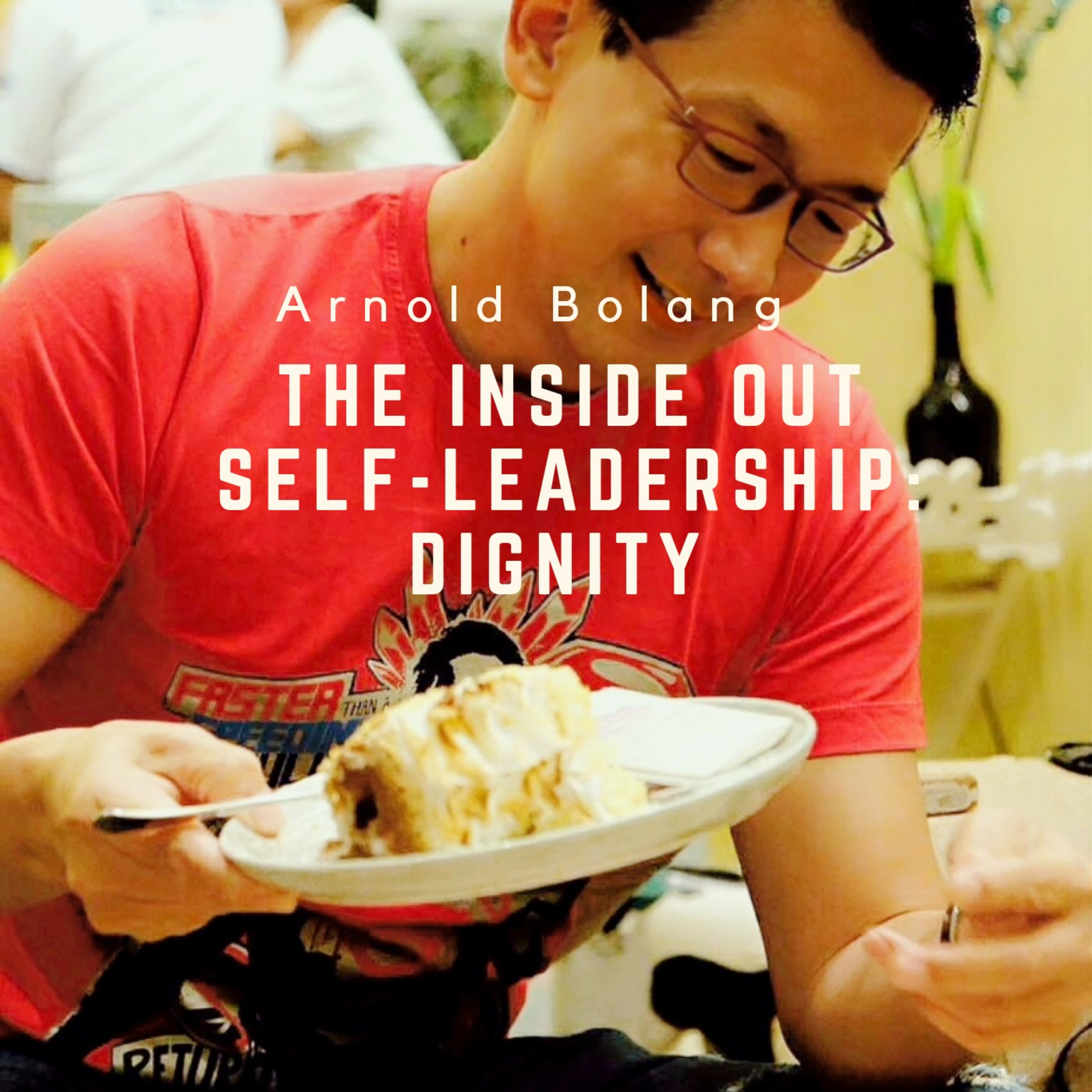 ARNOLD BOLANG PODCAST - PERSONAL GROWTH JOURNEY