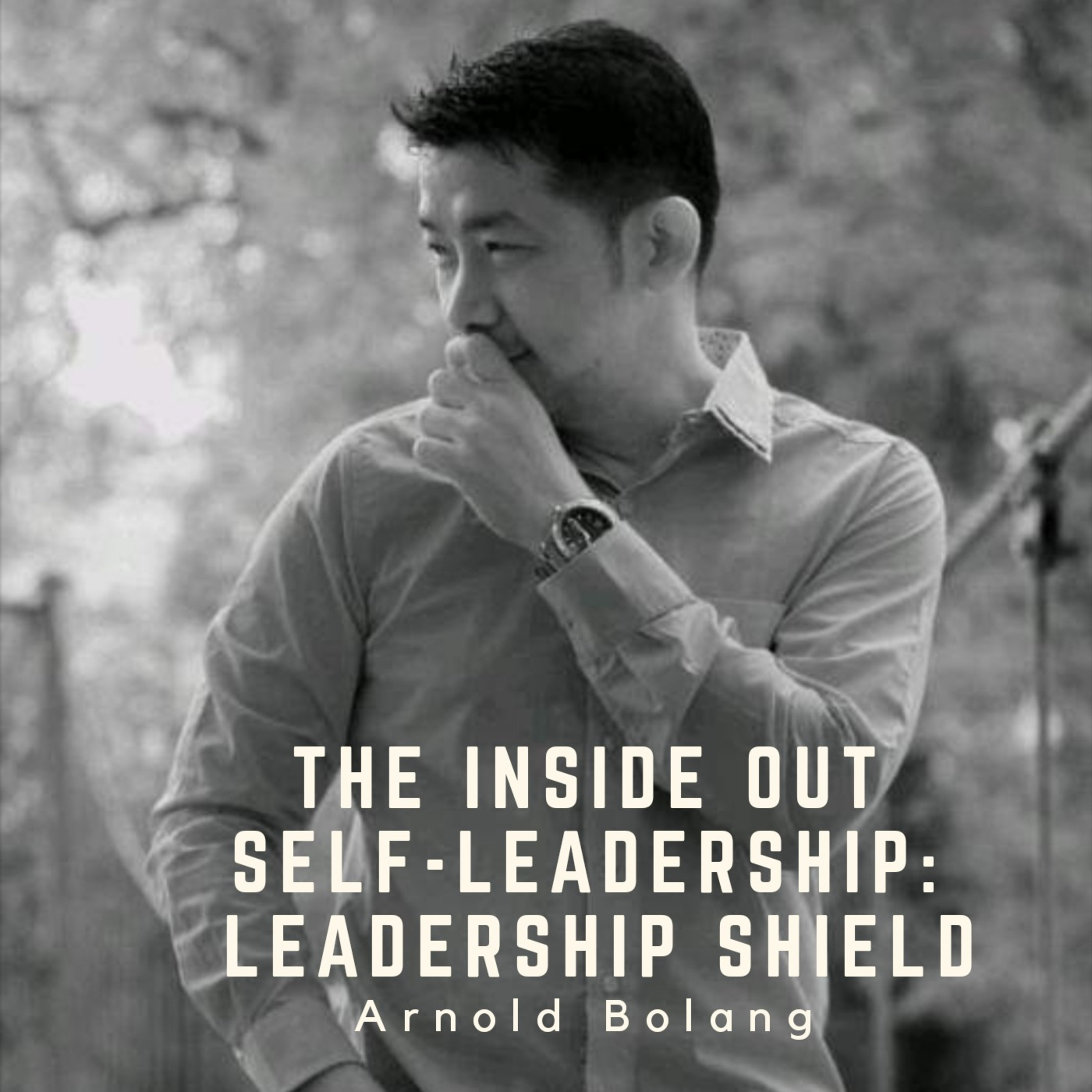 ARNOLD BOLANG PODCAST - PERSONAL GROWTH JOURNEY
