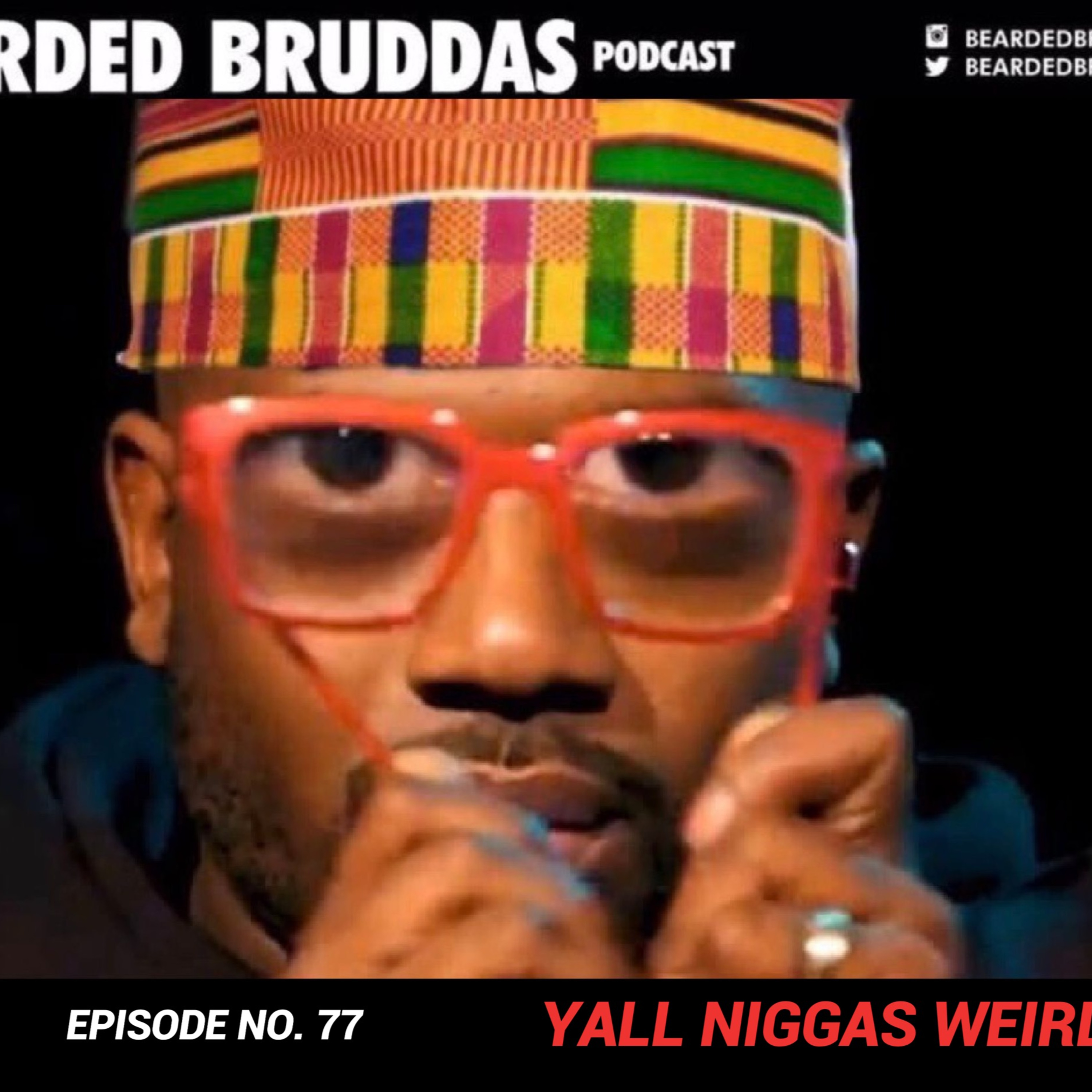 Bearded Bruddas Podcast