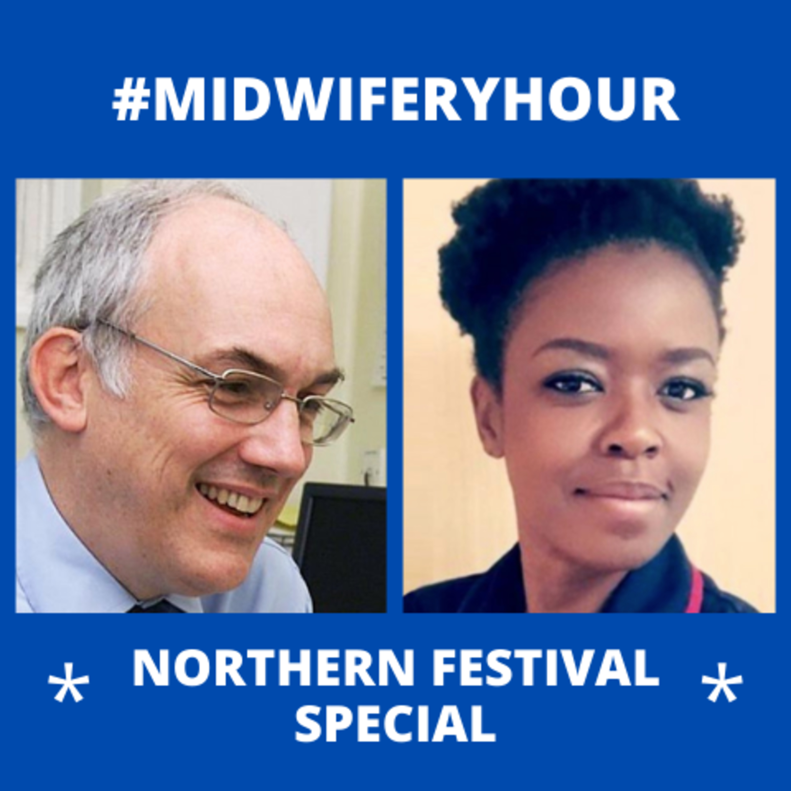 *Northern Maternity & Midwifery Festival 2020 Special* - Professor Jim Thornton & Linda Machakaire episode artwork