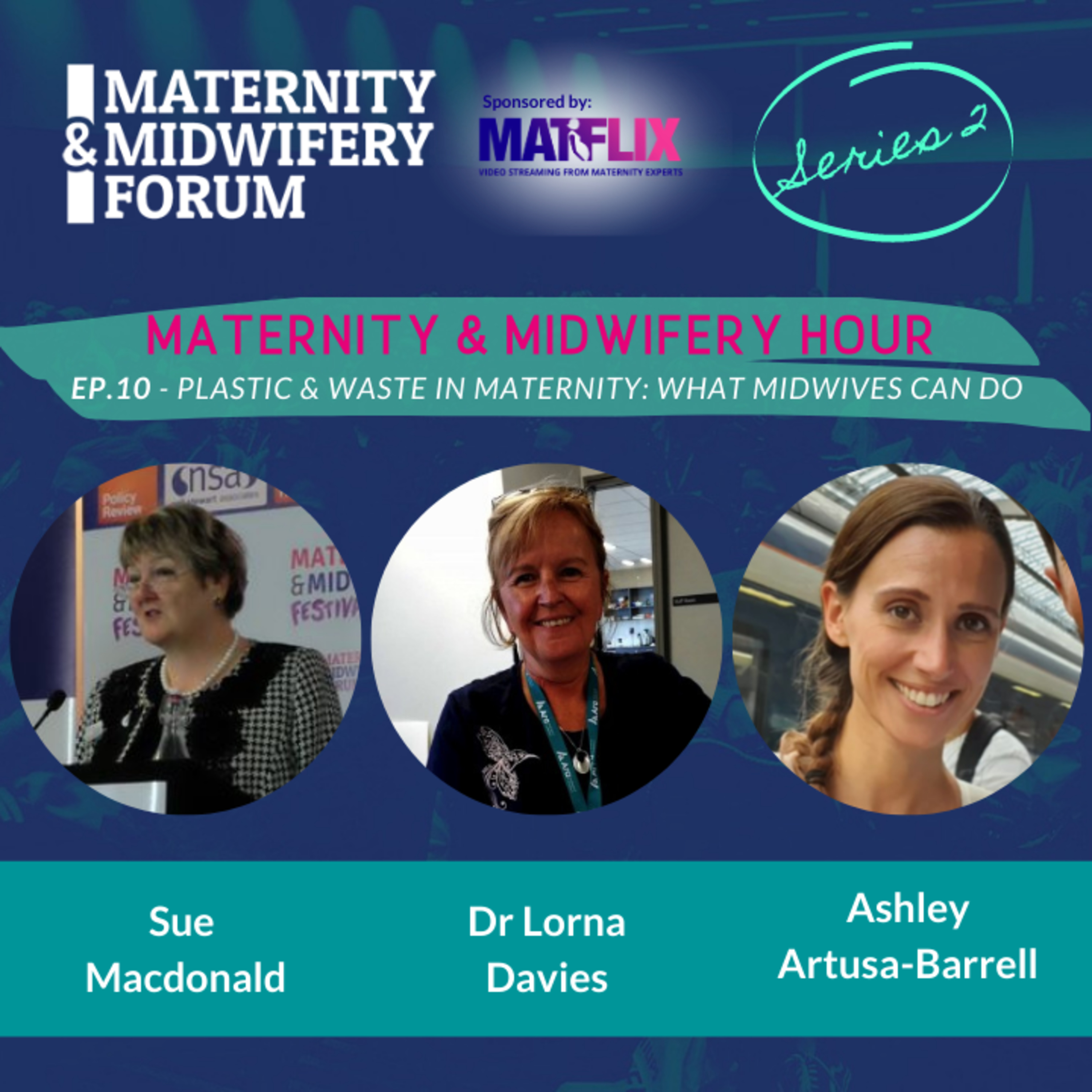 10. Plastic & Waste in Maternity: What midwives can do #MidwiferyHour – Dr Lorna Davies & Ashley Artusa-Barrell episode artwork