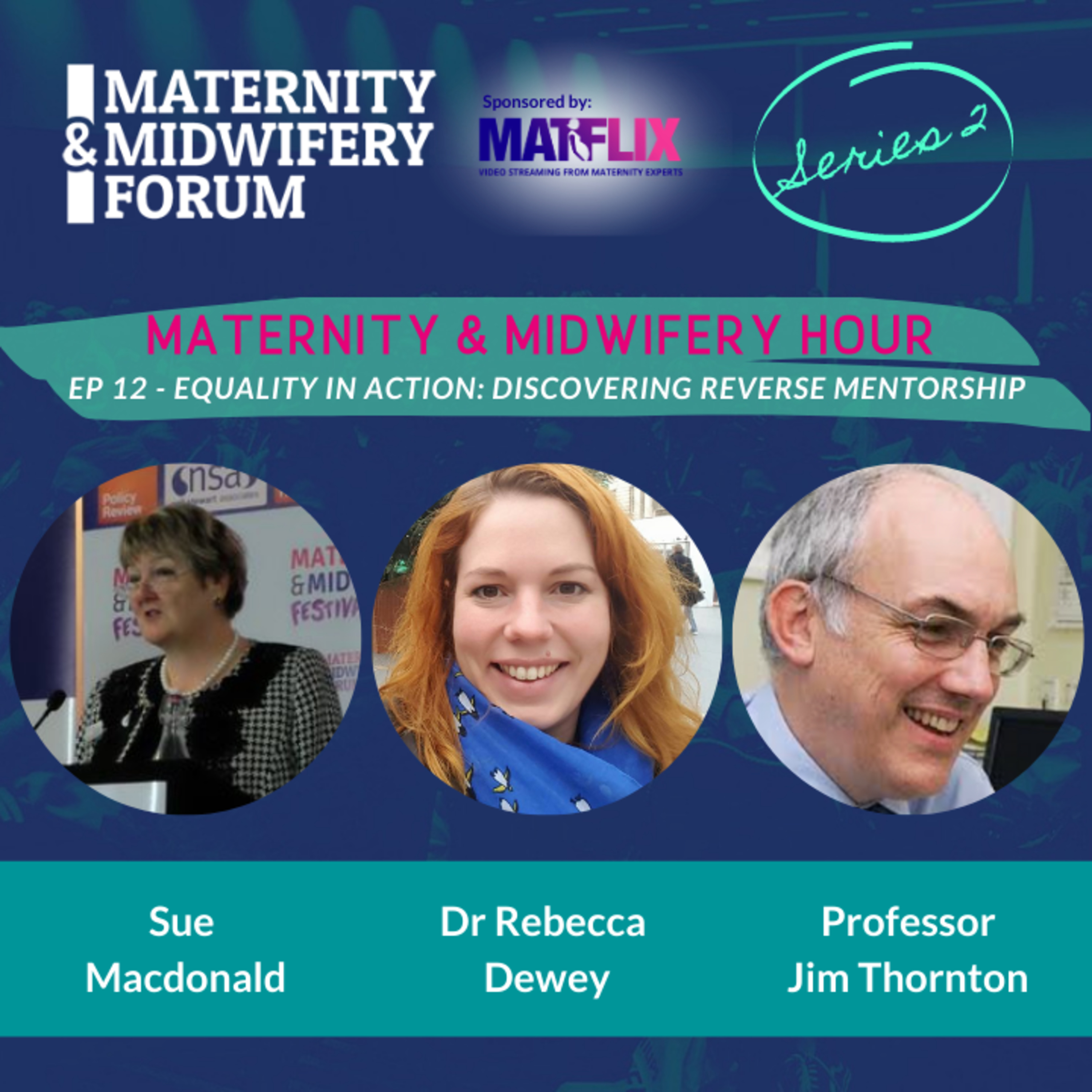 12. Equality in Action: Discovering Reverse Mentorship #MidwiferyHour – Professor Jim Thornton & Dr Rebecca Dewey episode artwork