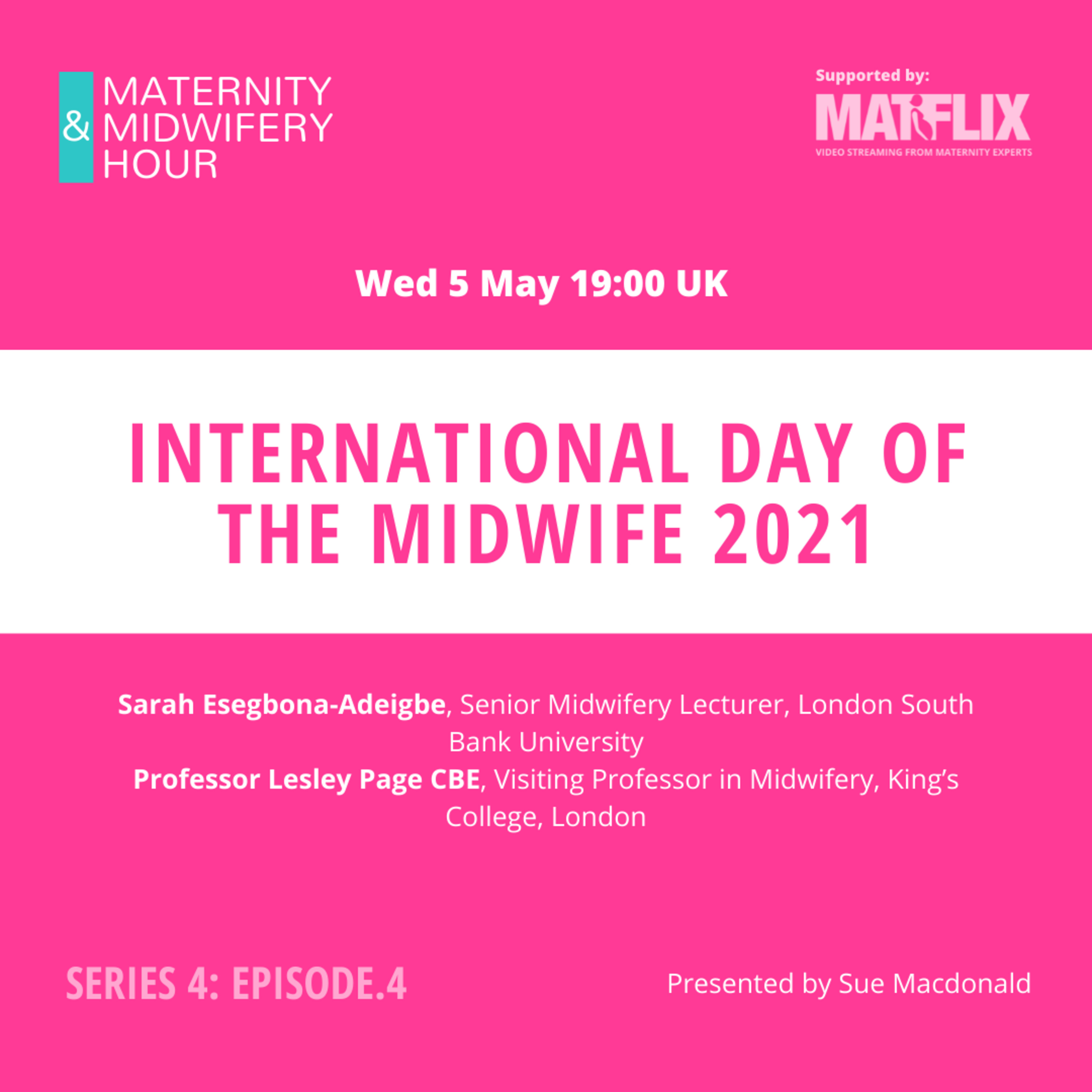 4. International Day of the Midwife - Professor Lesley Page CBE & Sarah Esegbona-Adeigbe episode artwork