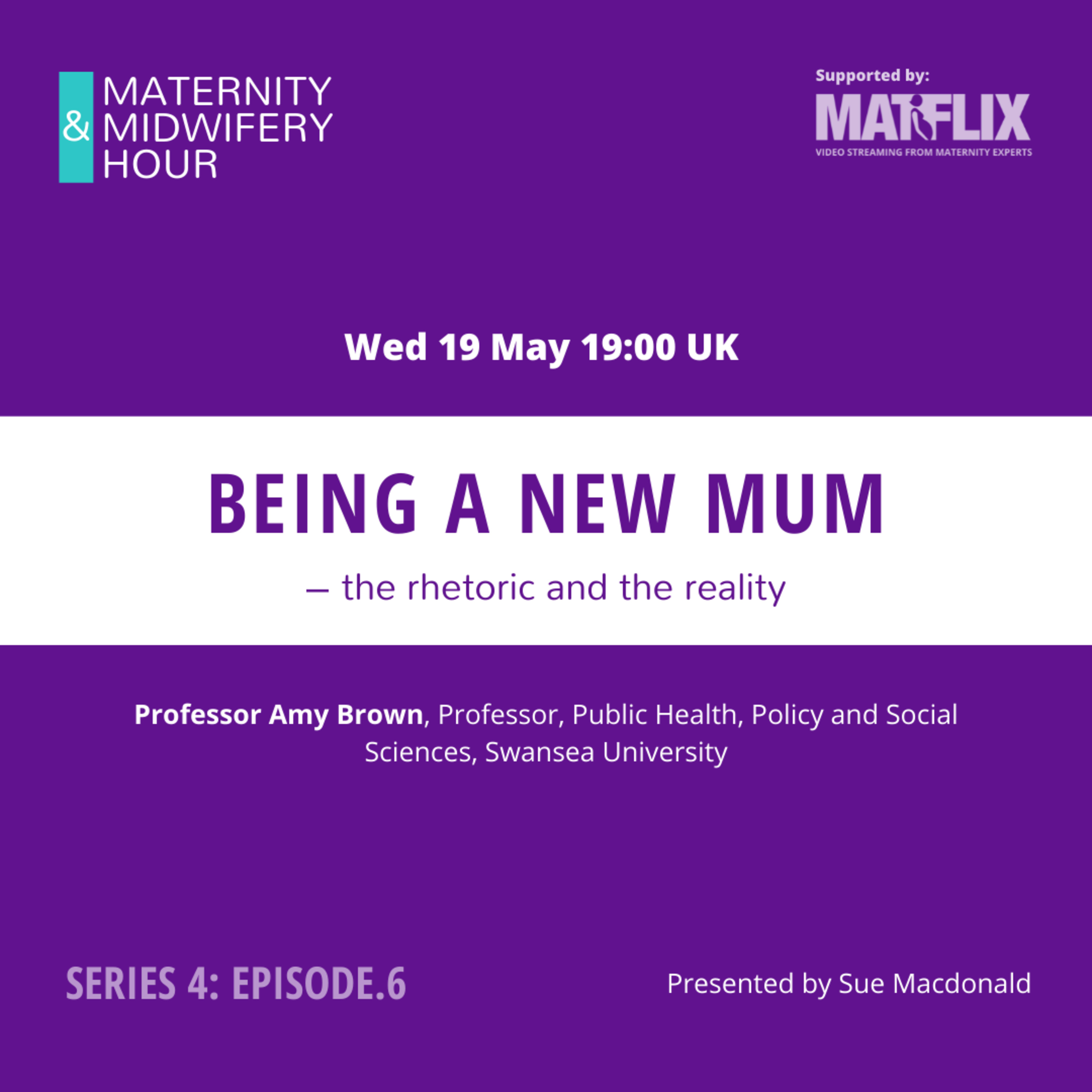 6. Being a New Mum: The Rhetoric and the Reality – Professor Amy Brown episode artwork