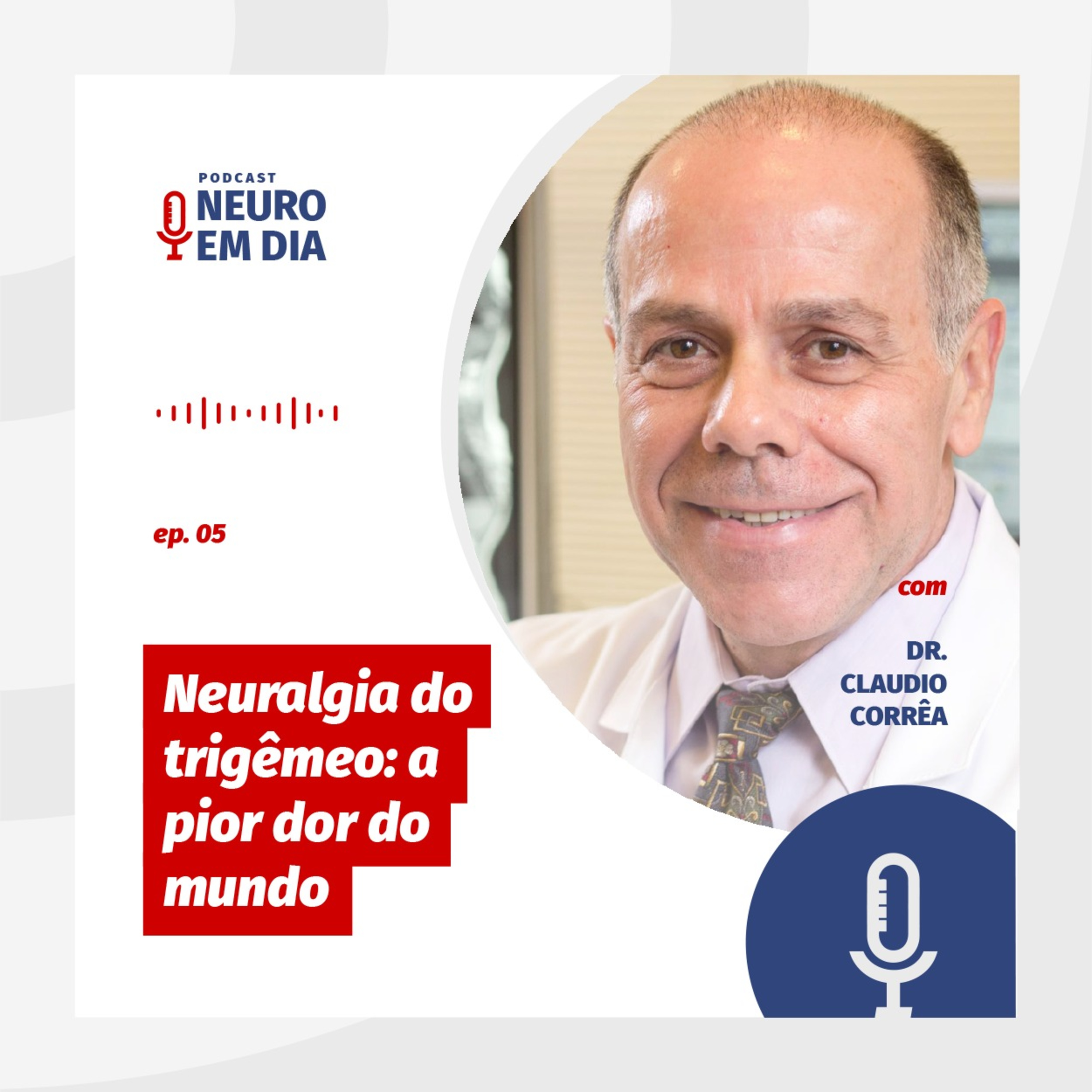 Neuro em Dia: #05 Neuralgia do trigêmeo - a pior dor do mundo episode artwork