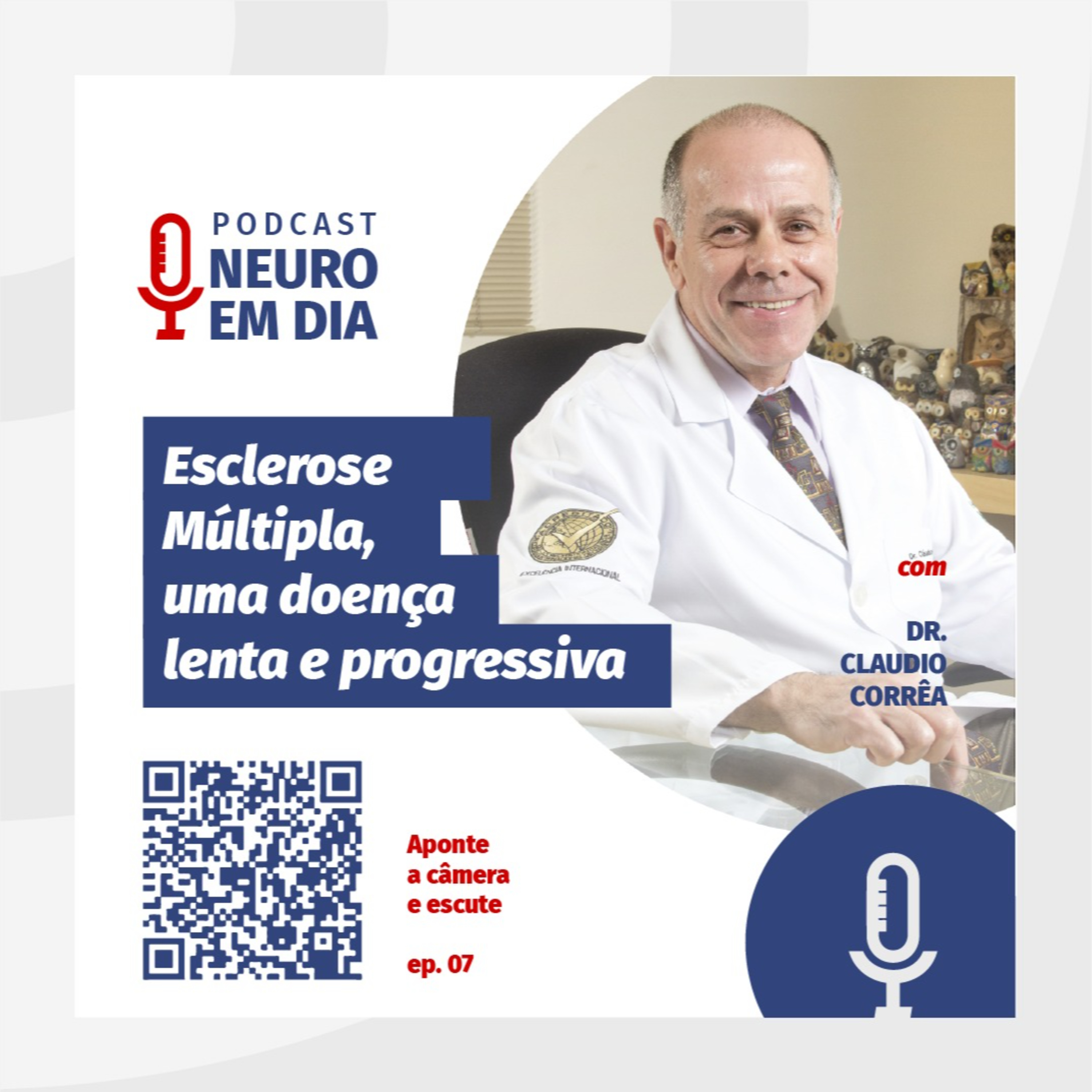 Neuro em Dia: #07 Esclerose Múltipla, uma doença lenta e progressiva