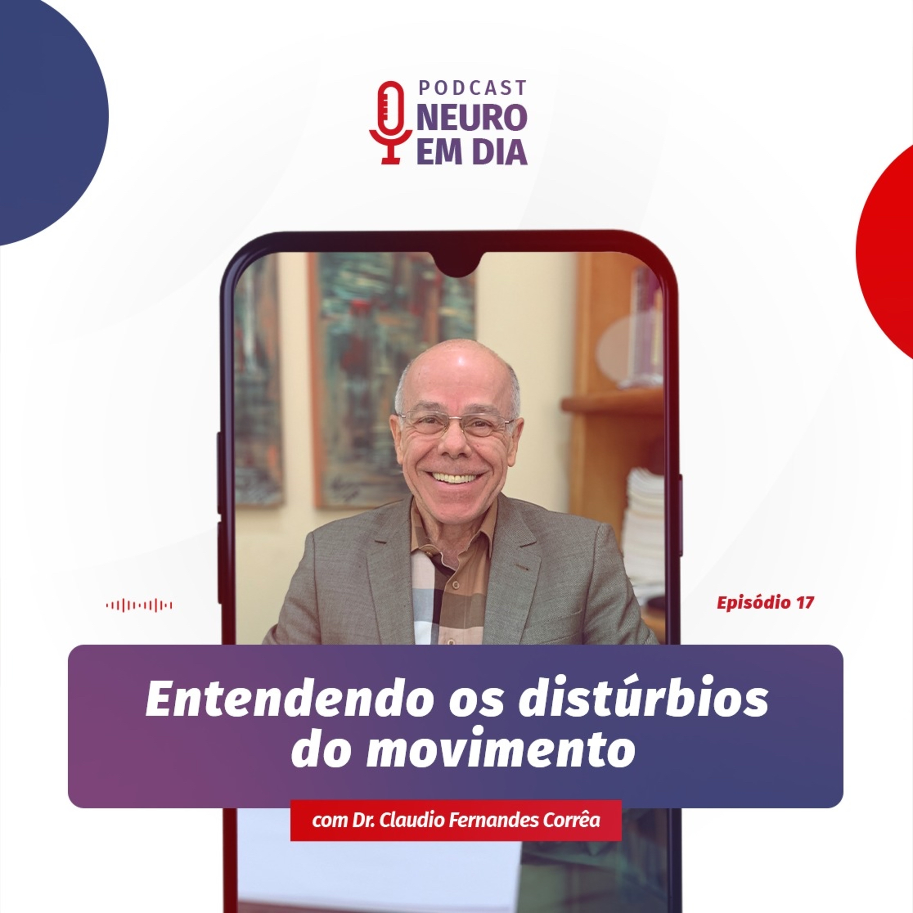 Neuro em Dia: #17 Entendendo os distúrbios do movimento  episode artwork