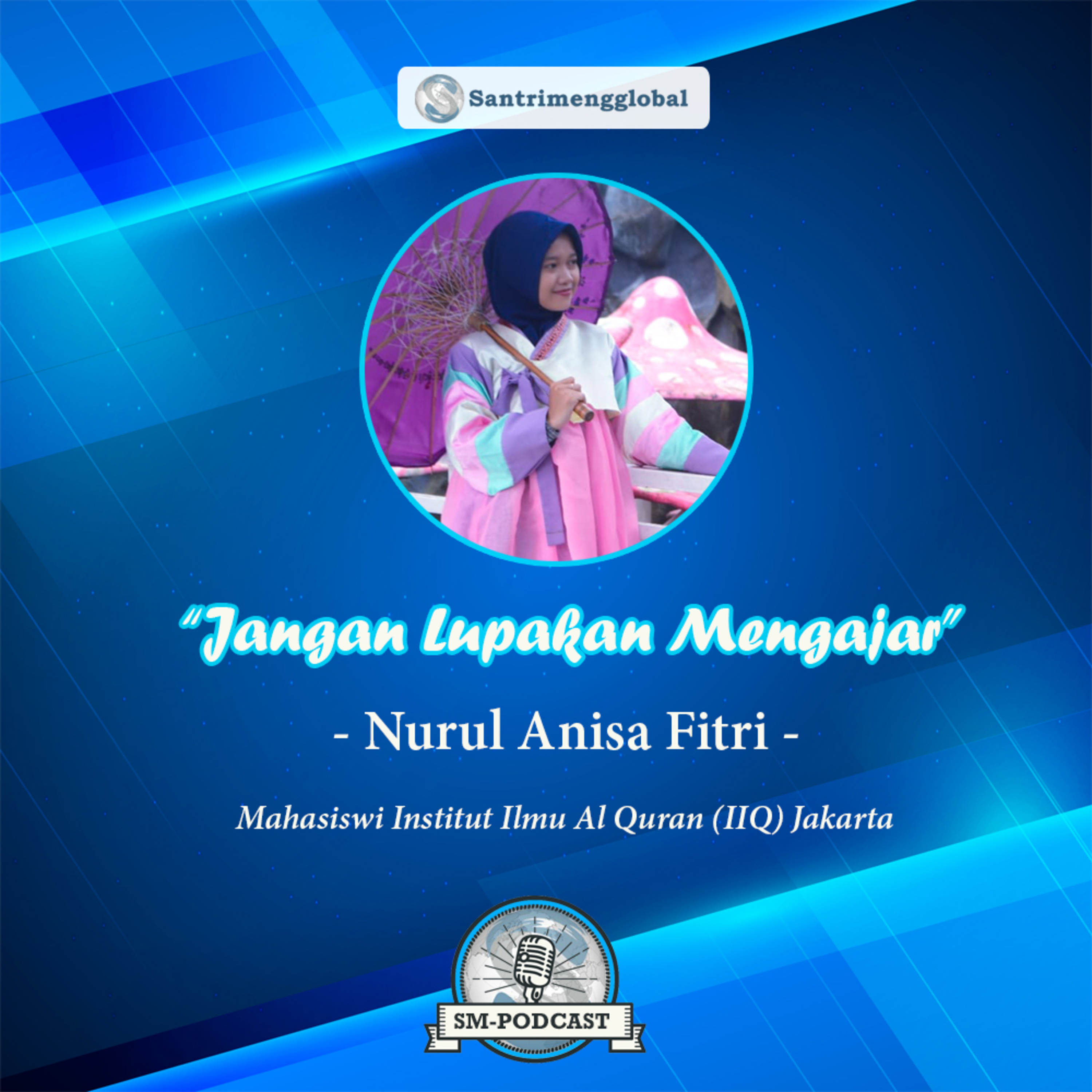 Santri Mengglobal: Edukasi - Informasi - Motivasi