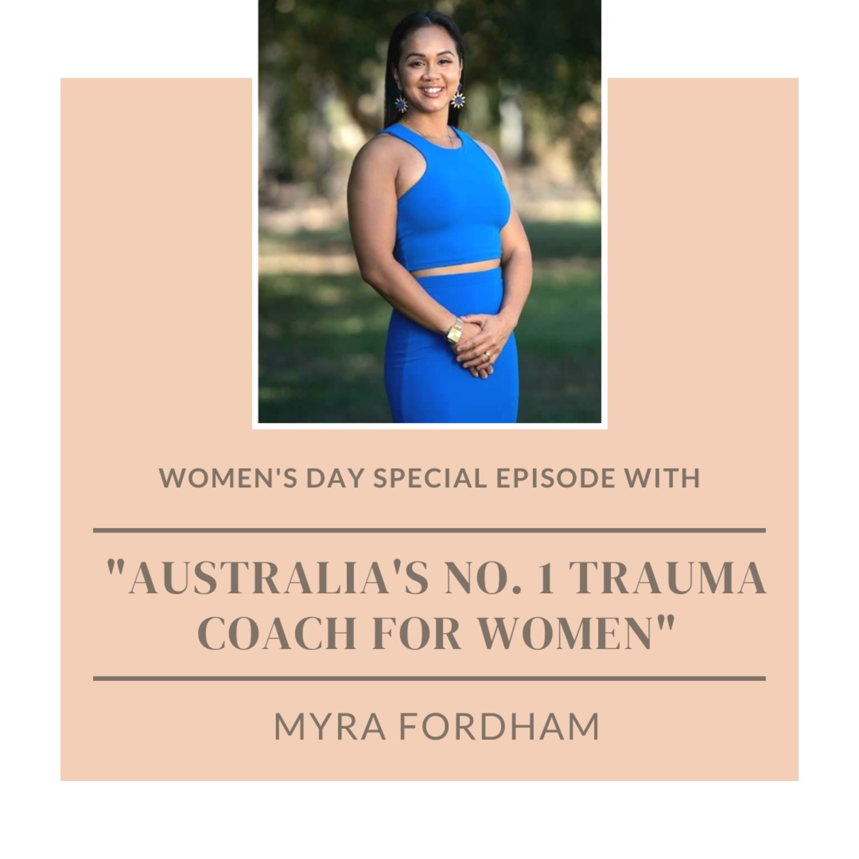 Womes's Day Special Episode with Austrailia's No.1 Trauma Coach for Women episode artwork