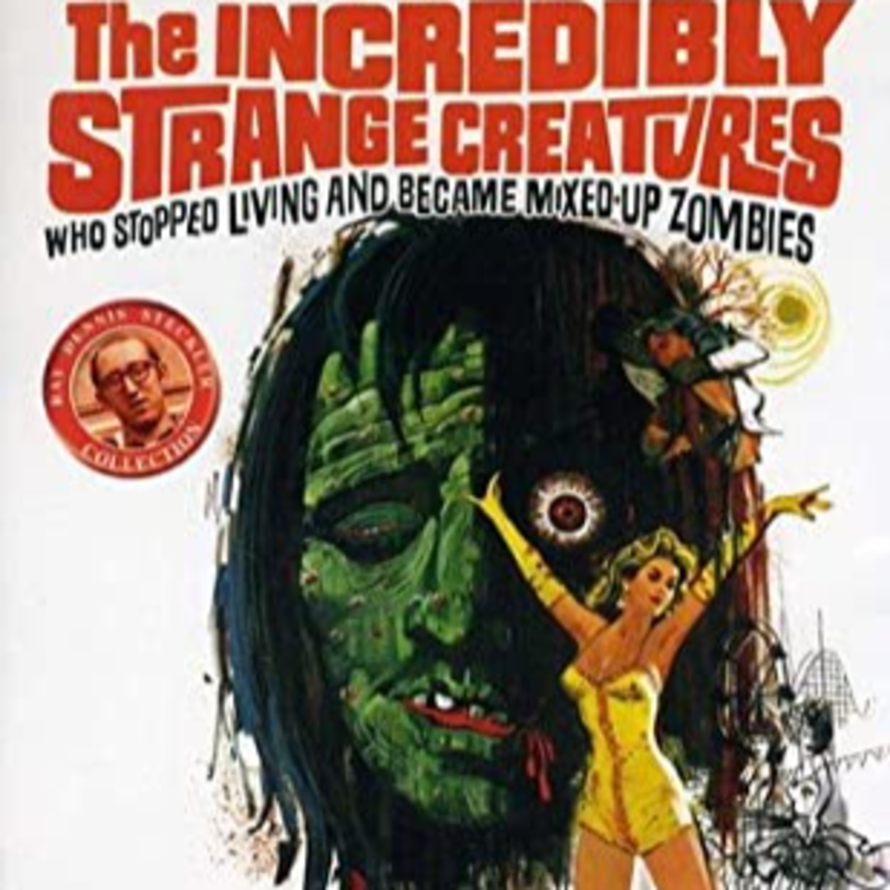 #71 The Incredibly Strange Creatures Who Stopped Living and Became Mixed Up Zombies!