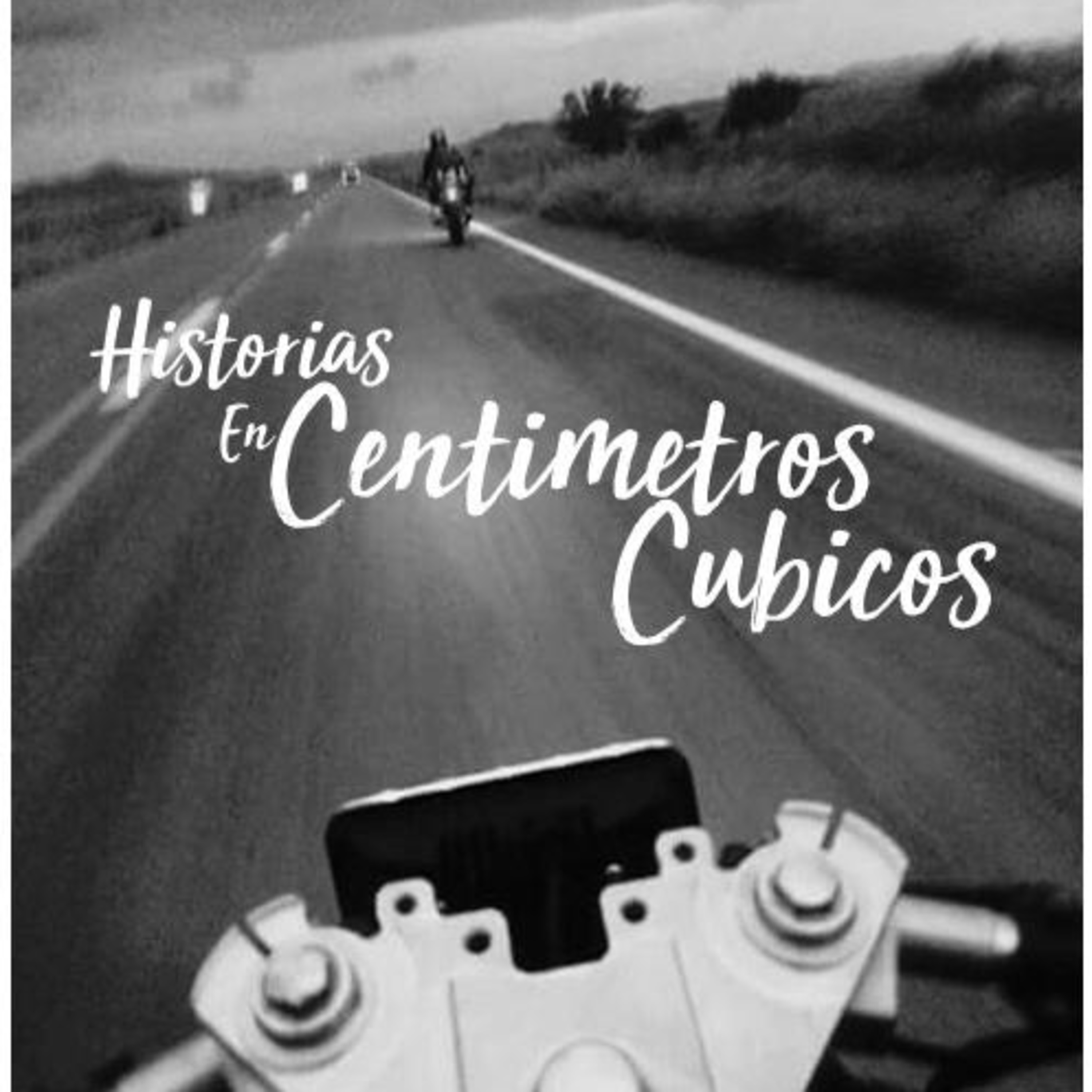 Historias en Centimetros Cubicos - Podcast Biker