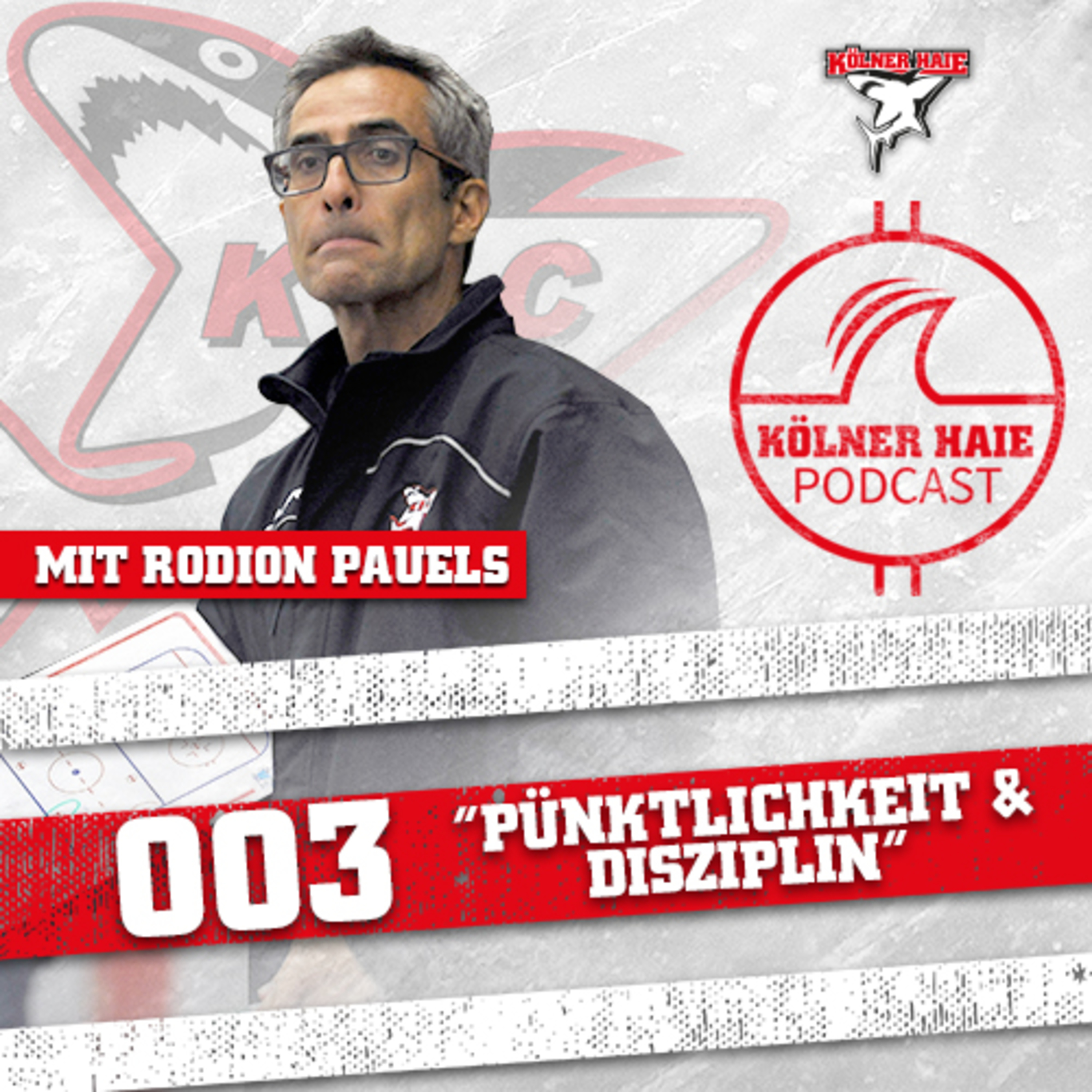 003 - KÖLNER HAIE PODCAST - Pünktlichkeit & Disziplin 