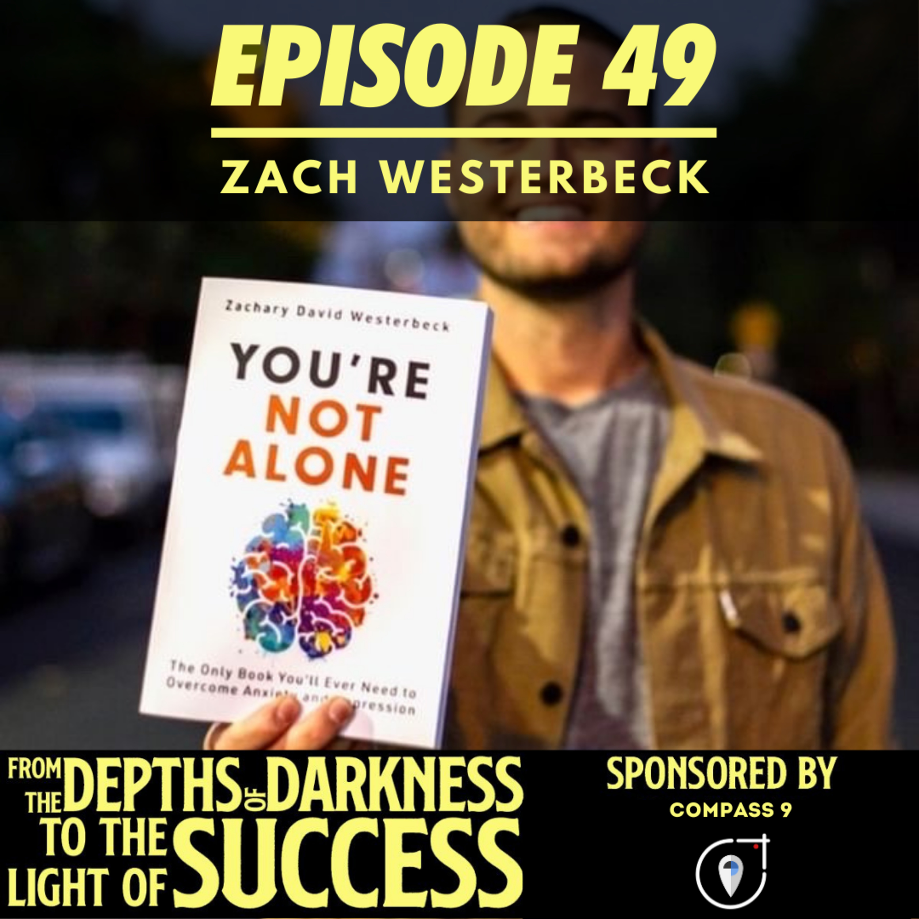 From The Depths of Darkness to The Light of Success