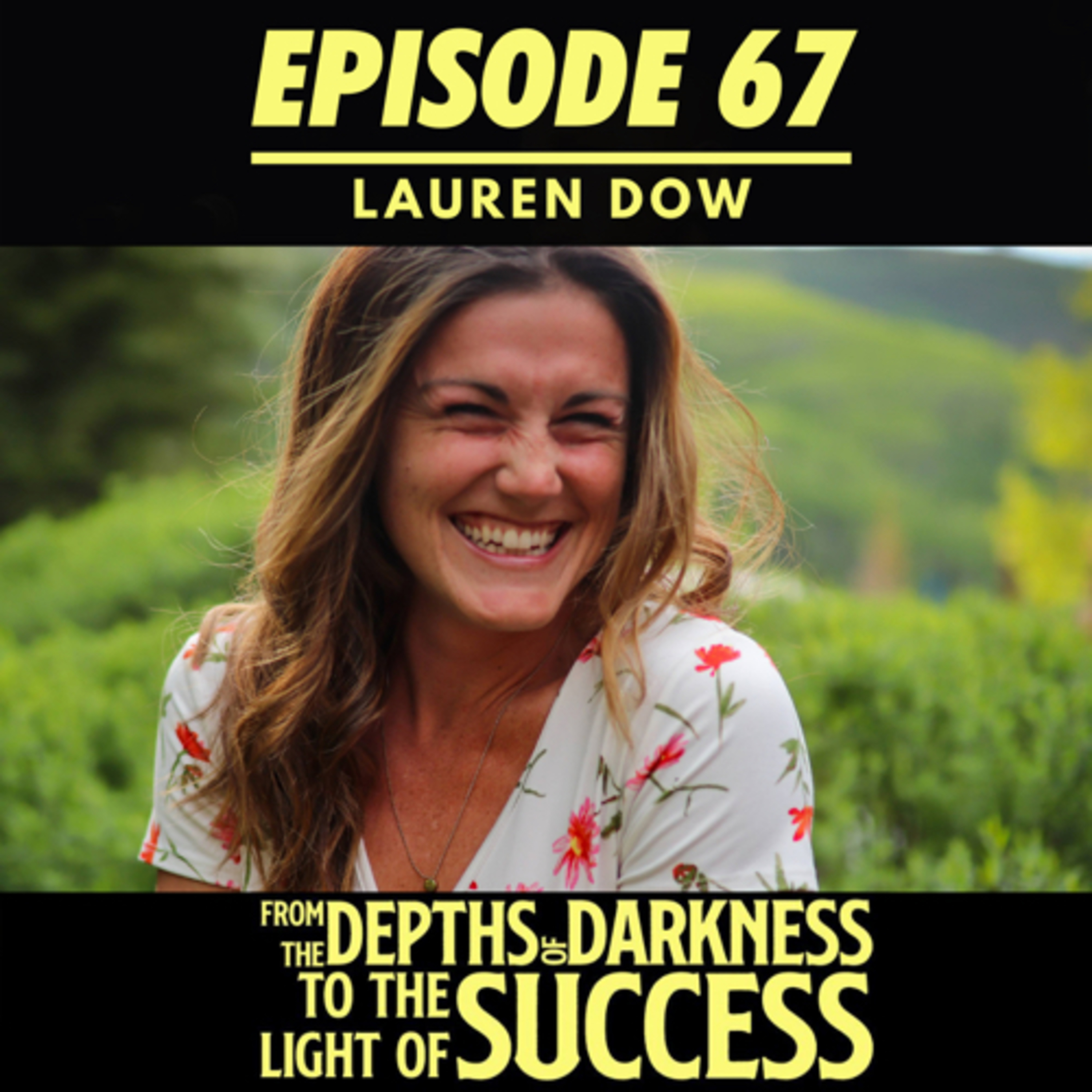 From The Depths of Darkness to The Light of Success