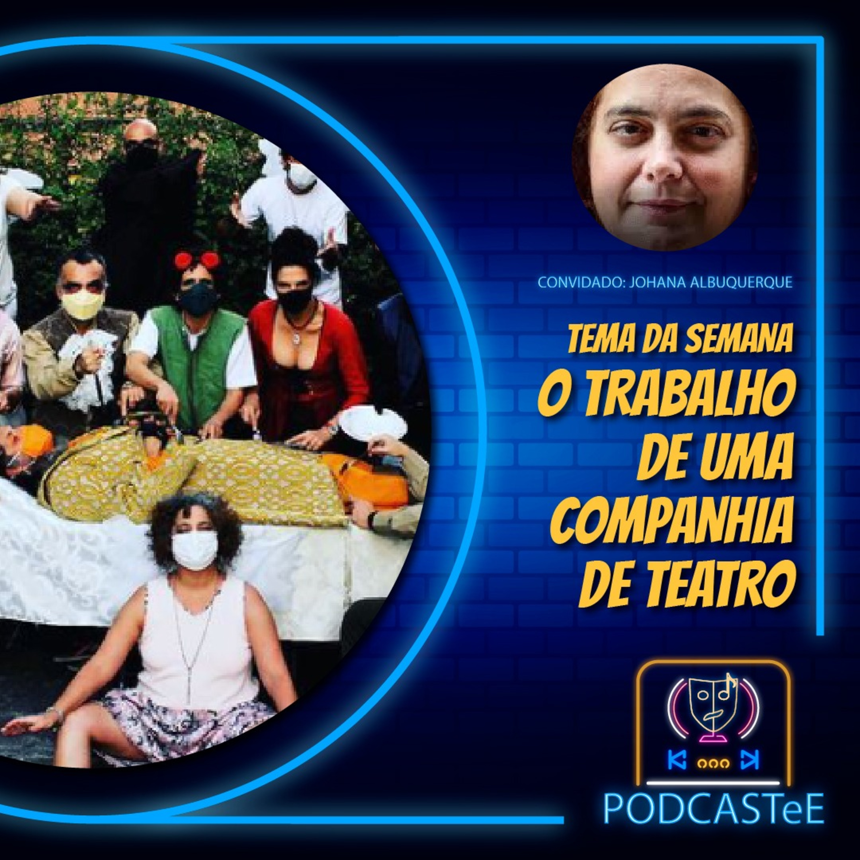 T2 EP #6 - JOHANA ALBUQUERQUE - O TRABALHO DE UMA COMPANHIA DE TEATRO episode artwork