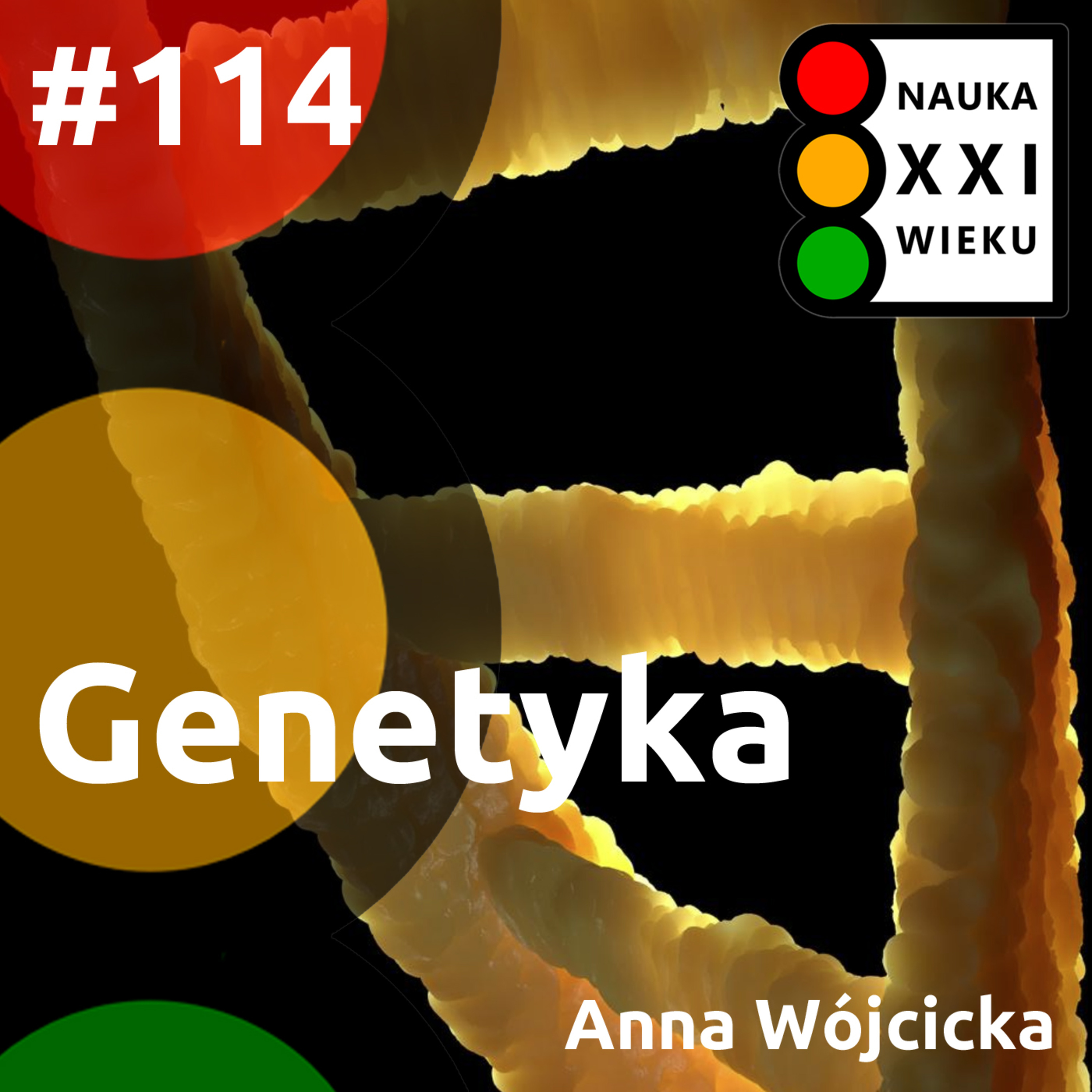 Tytuł odcinka: #114 - Genetyka - Anna Wójcicka