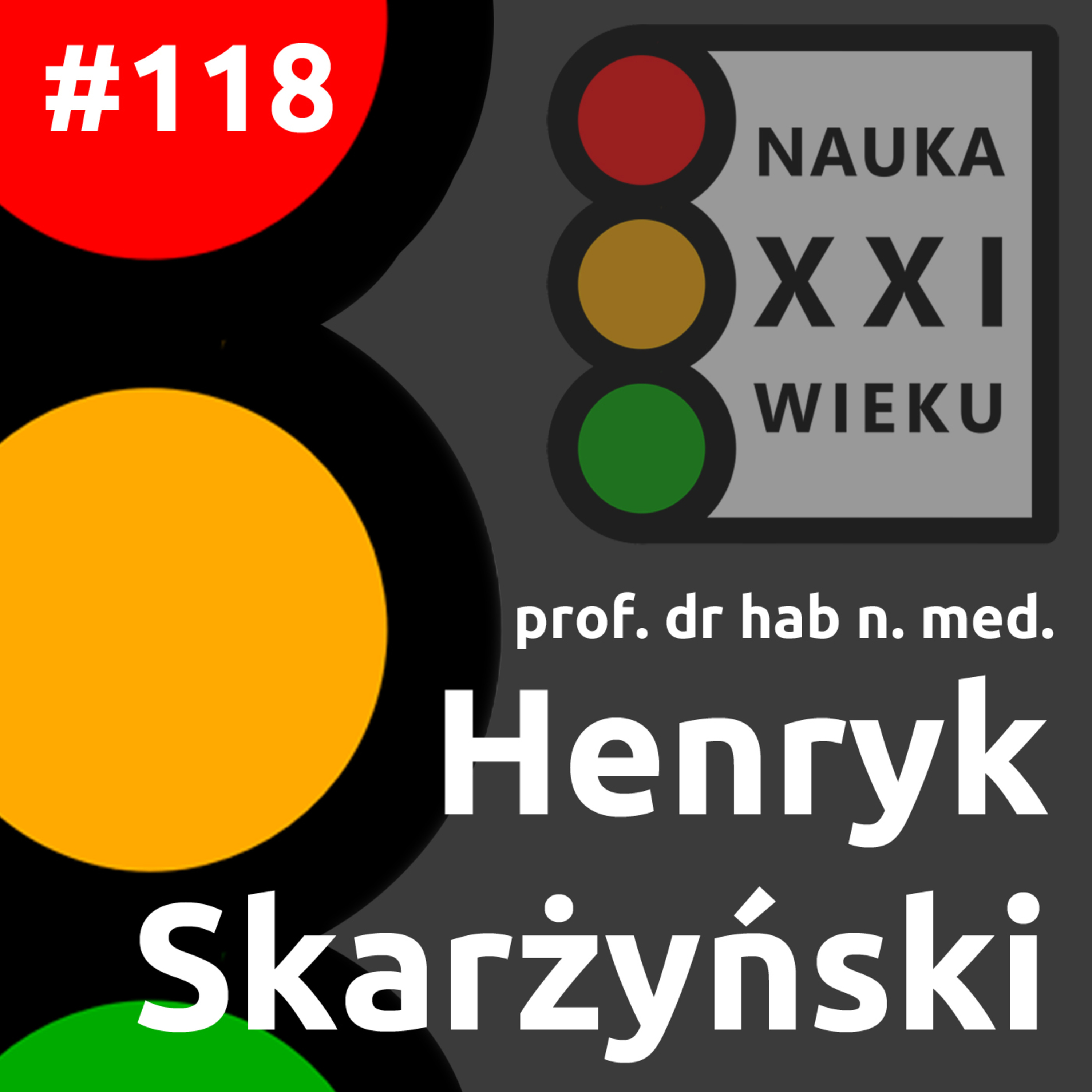 Tytuł odcinka: #118 - Henryk Skarżyński