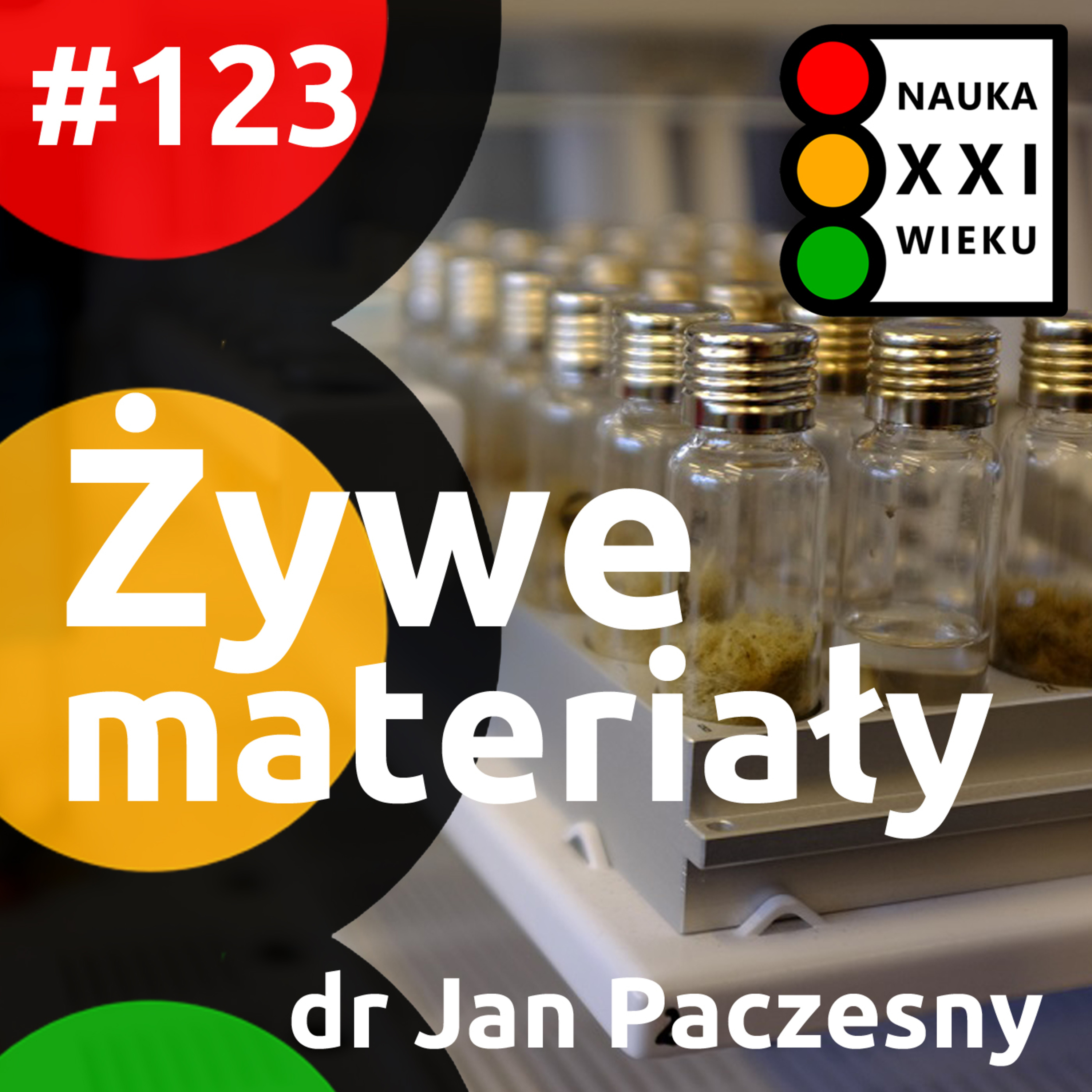 Tytuł odcinka: #123 - Żywe materiały. Jan Paczesny