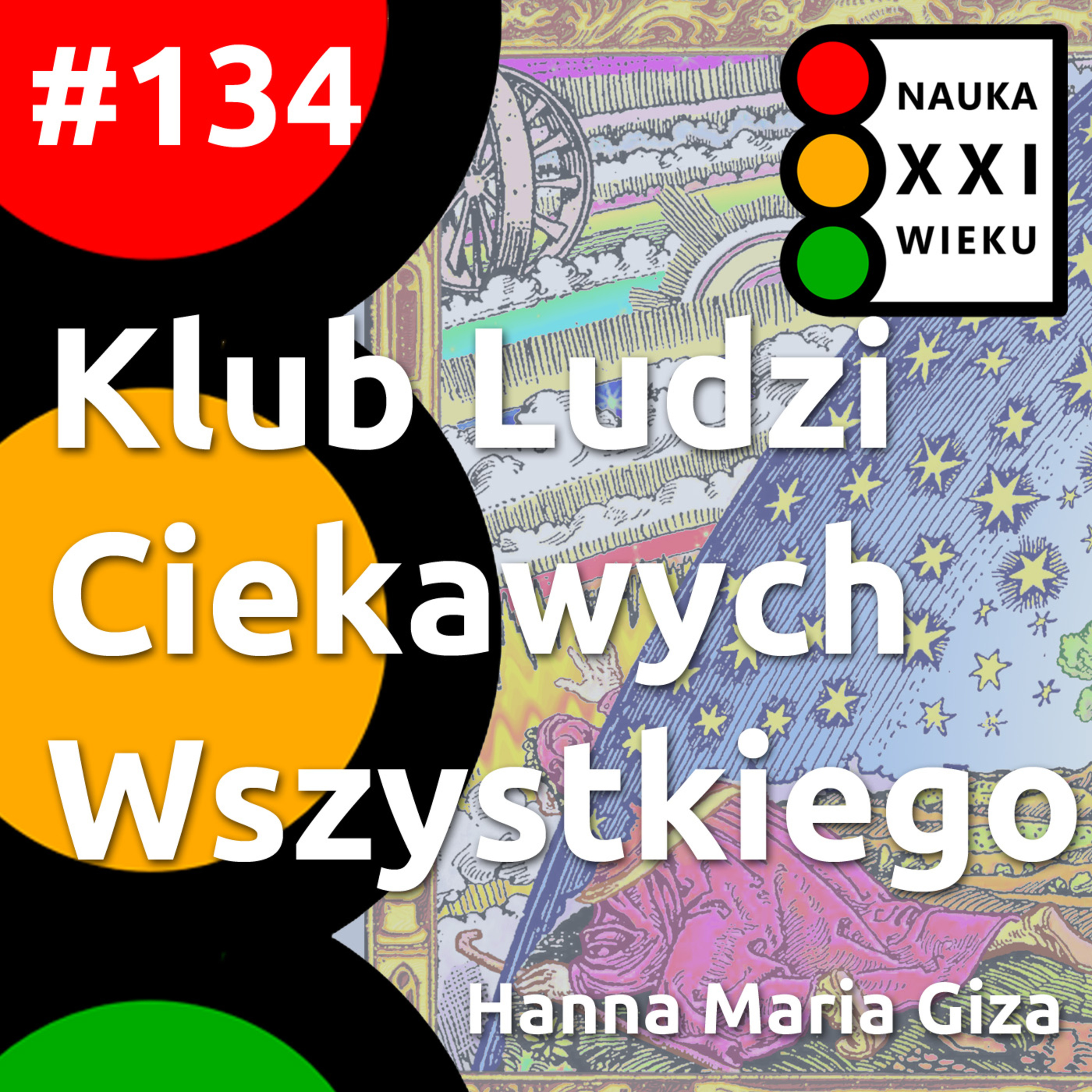 Tytuł odcinka: #134 - Klub Ludzi Ciekawych Wszystkiego