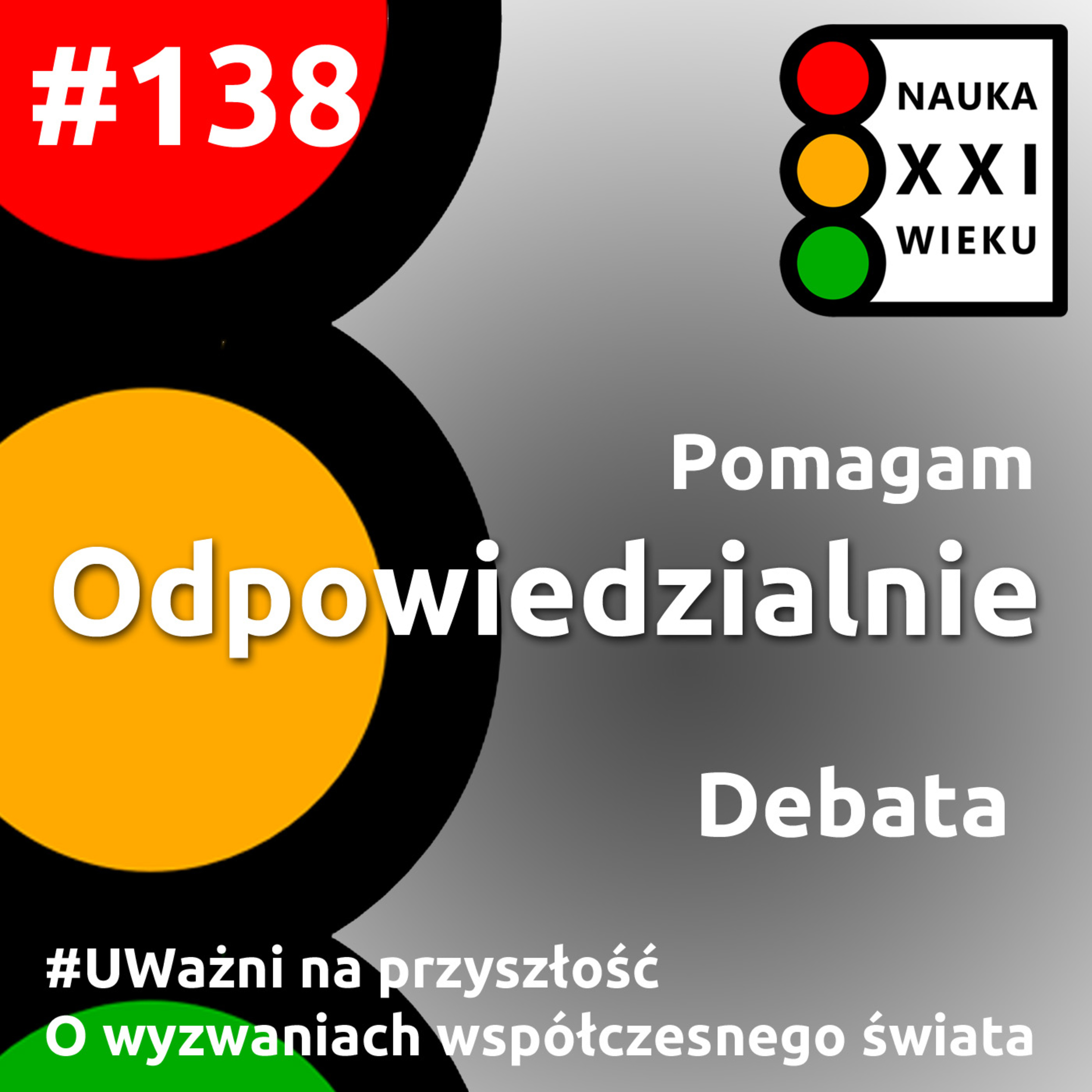 Tytuł odcinka: #138 - Debata. Pomagam odpowiedzialnie