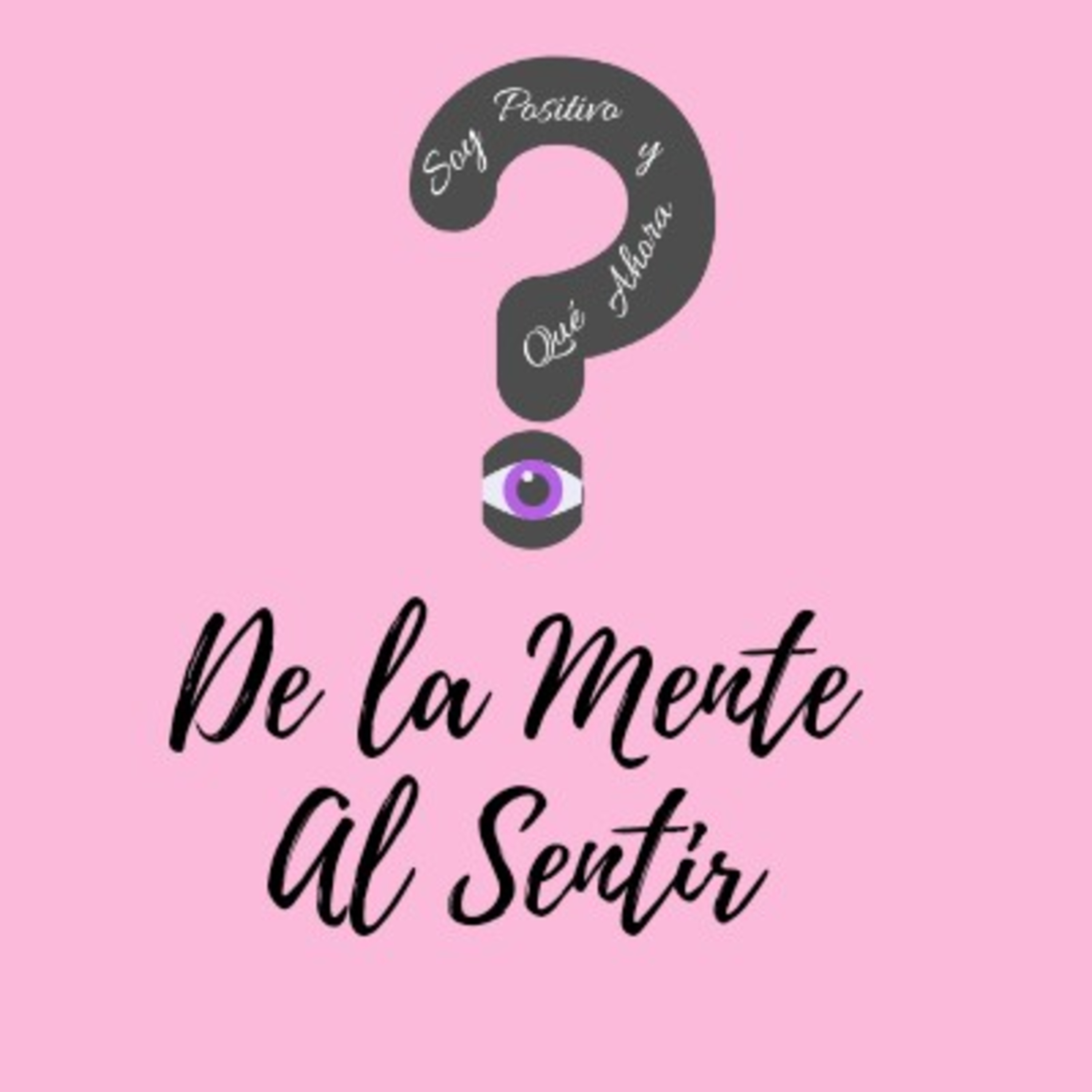 De la Mente al Sentir