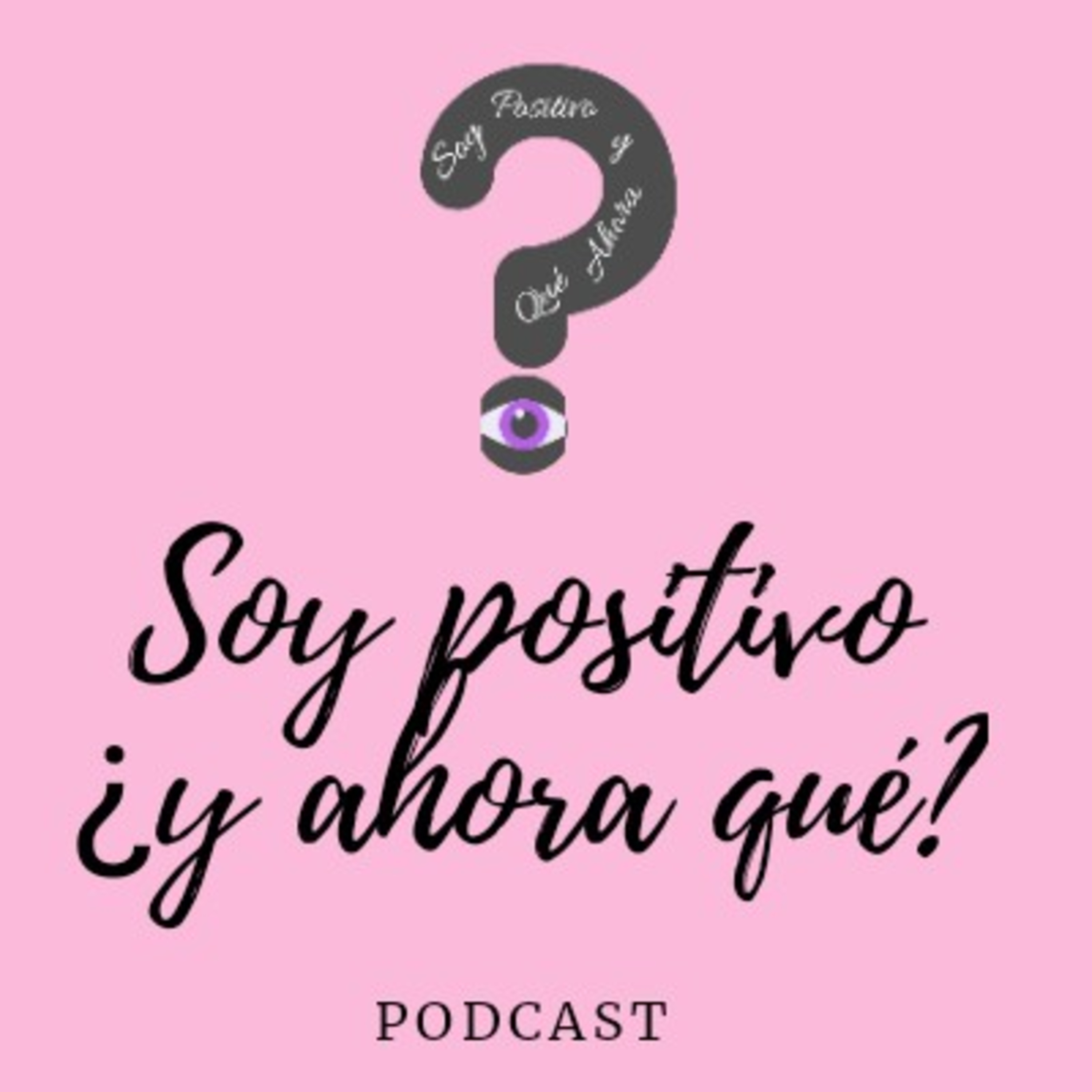 Soy positivo ¿Y ahora qué?