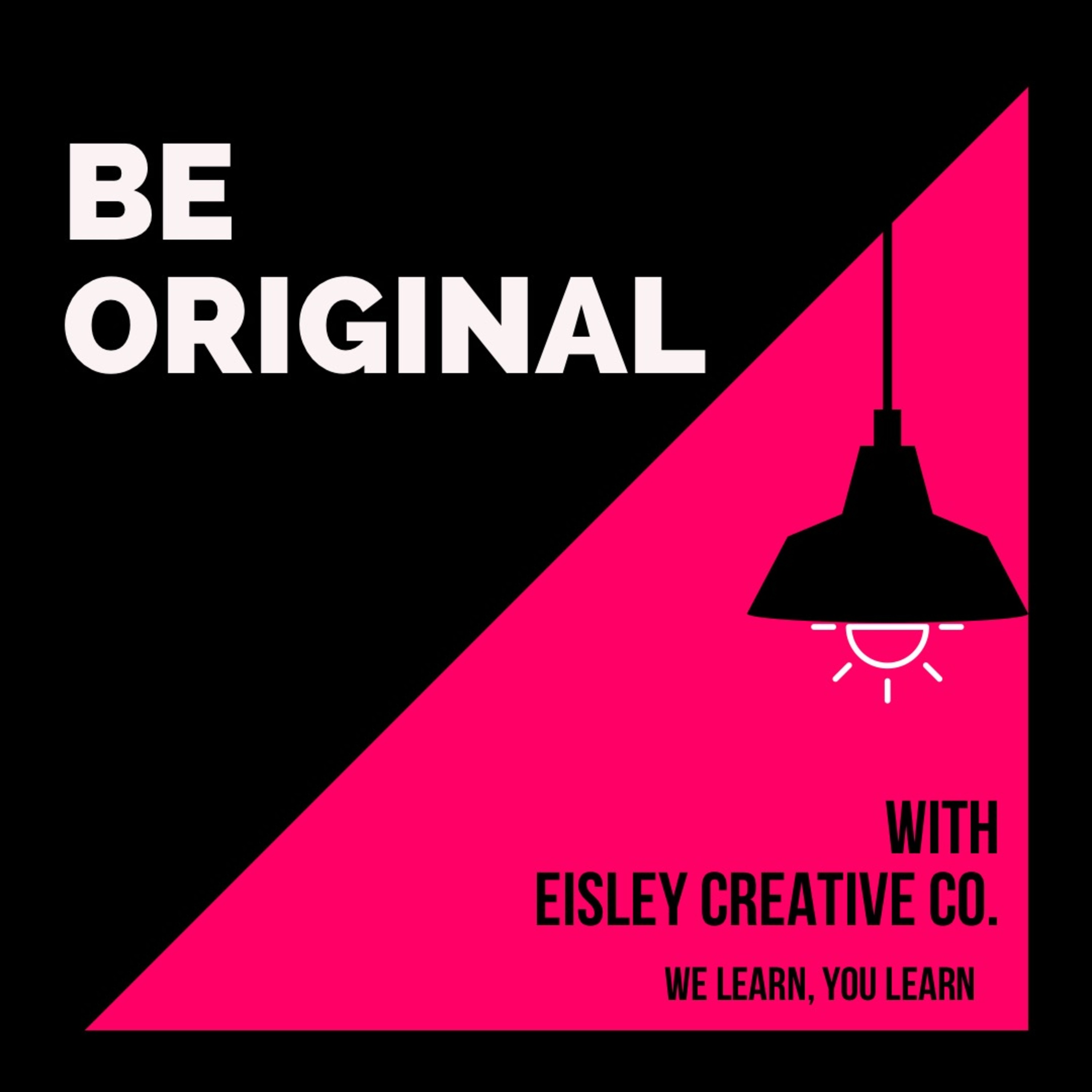 Be Original