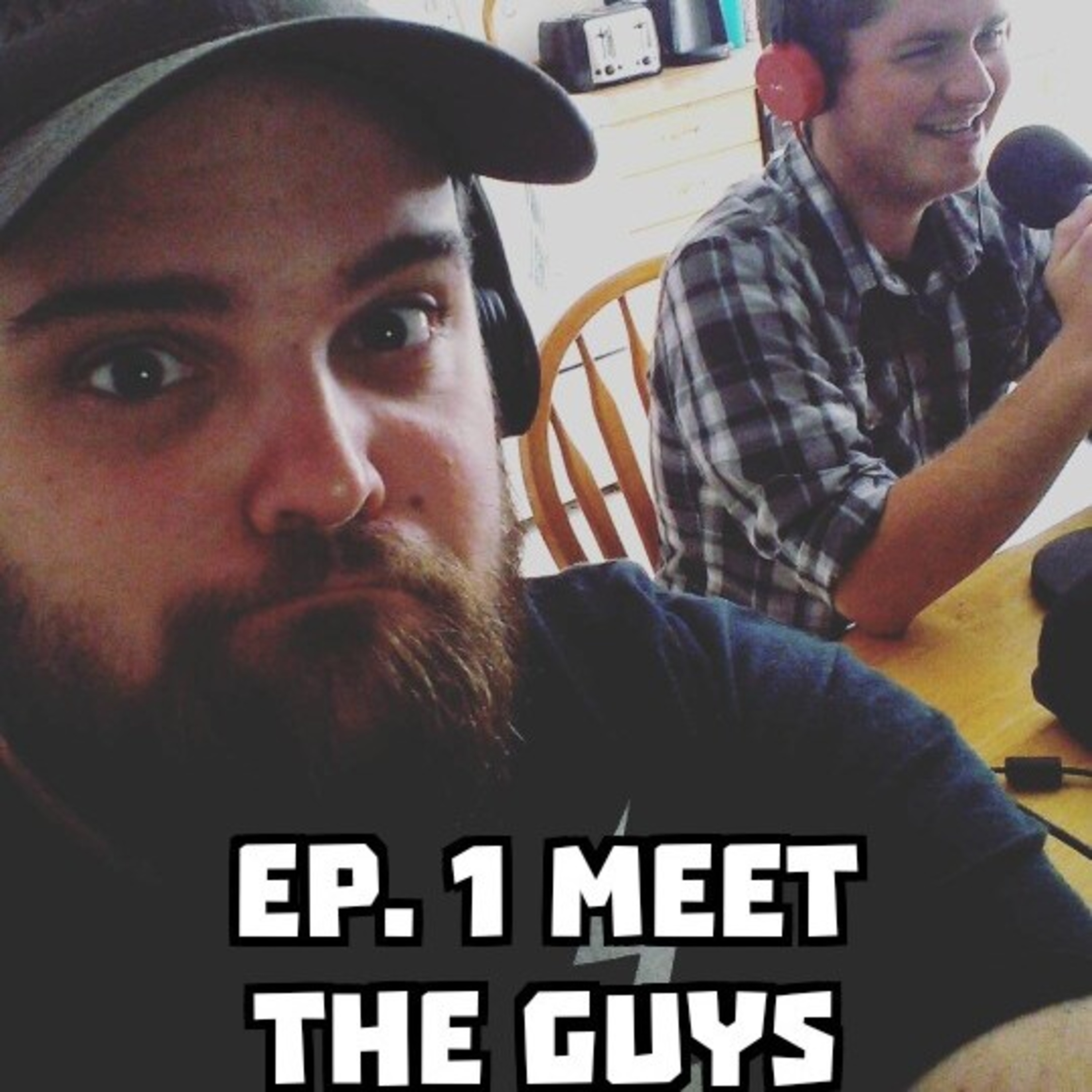 Ep. 1 Meet The Guys! episode artwork