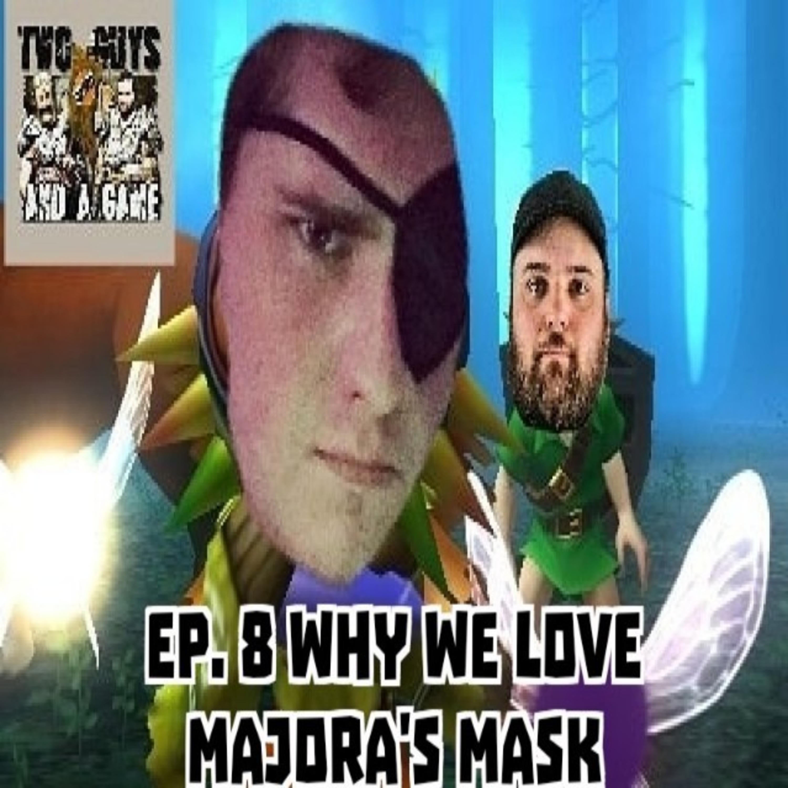 Ep. 8 Why We Love Majoras Mask episode artwork