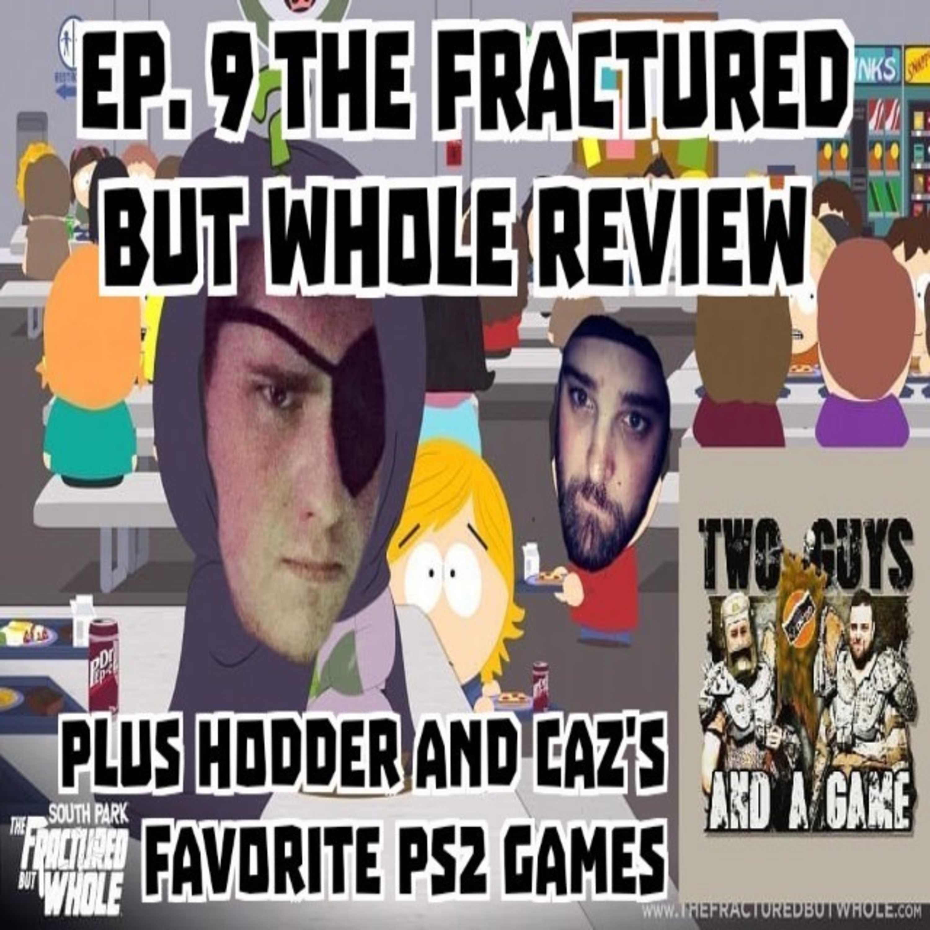 Ep. 9 Fractured But Whole Review, Hodder and Caz's Favourite PS2 Games episode artwork