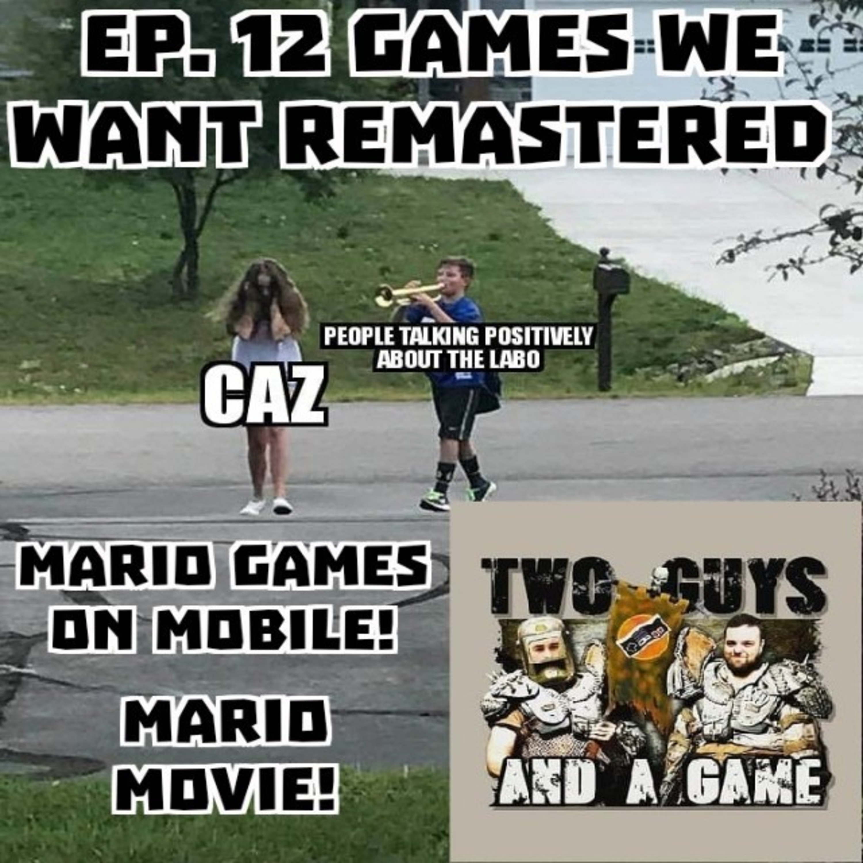 Ep. 12 What Games We Want Remastrered MARIO GAMES ON MOBILE! MARIO MOVIE! episode artwork