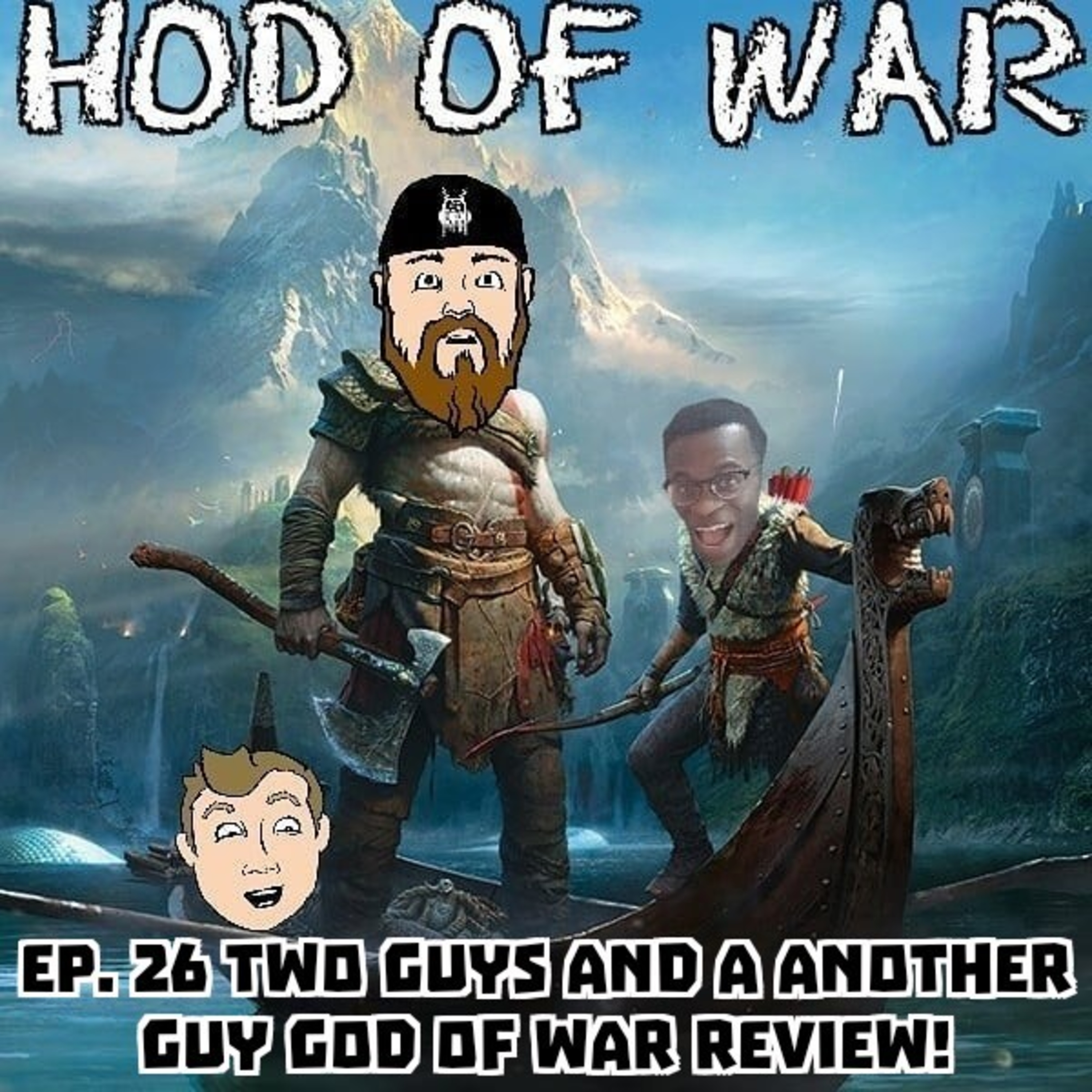 Ep 26: Two Guys and ANOTHER GUY??? God of War Review! New COD Battle Royale Mode? episode artwork