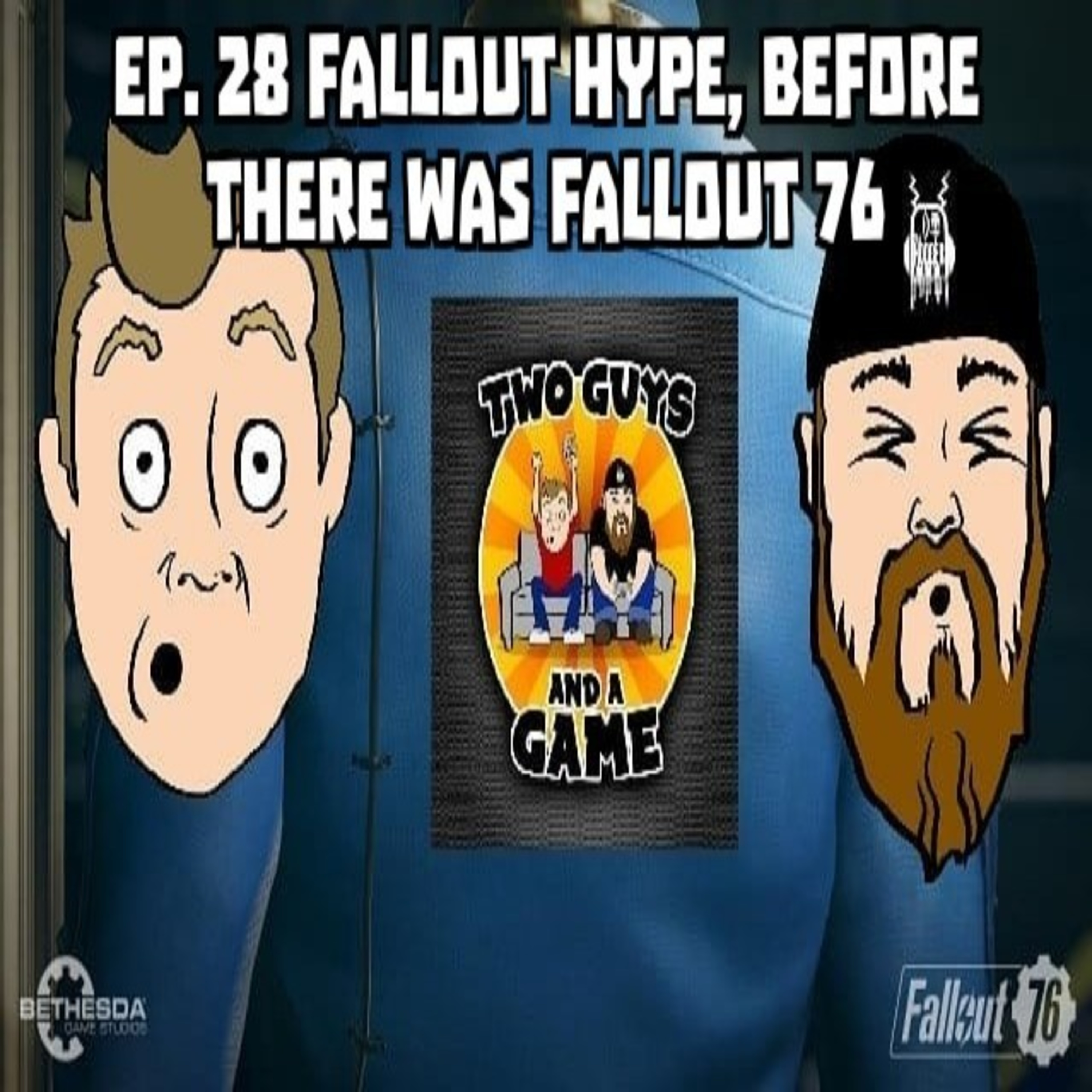Ep 28. Fallout Hype, Before There Was Fallout 76. episode artwork