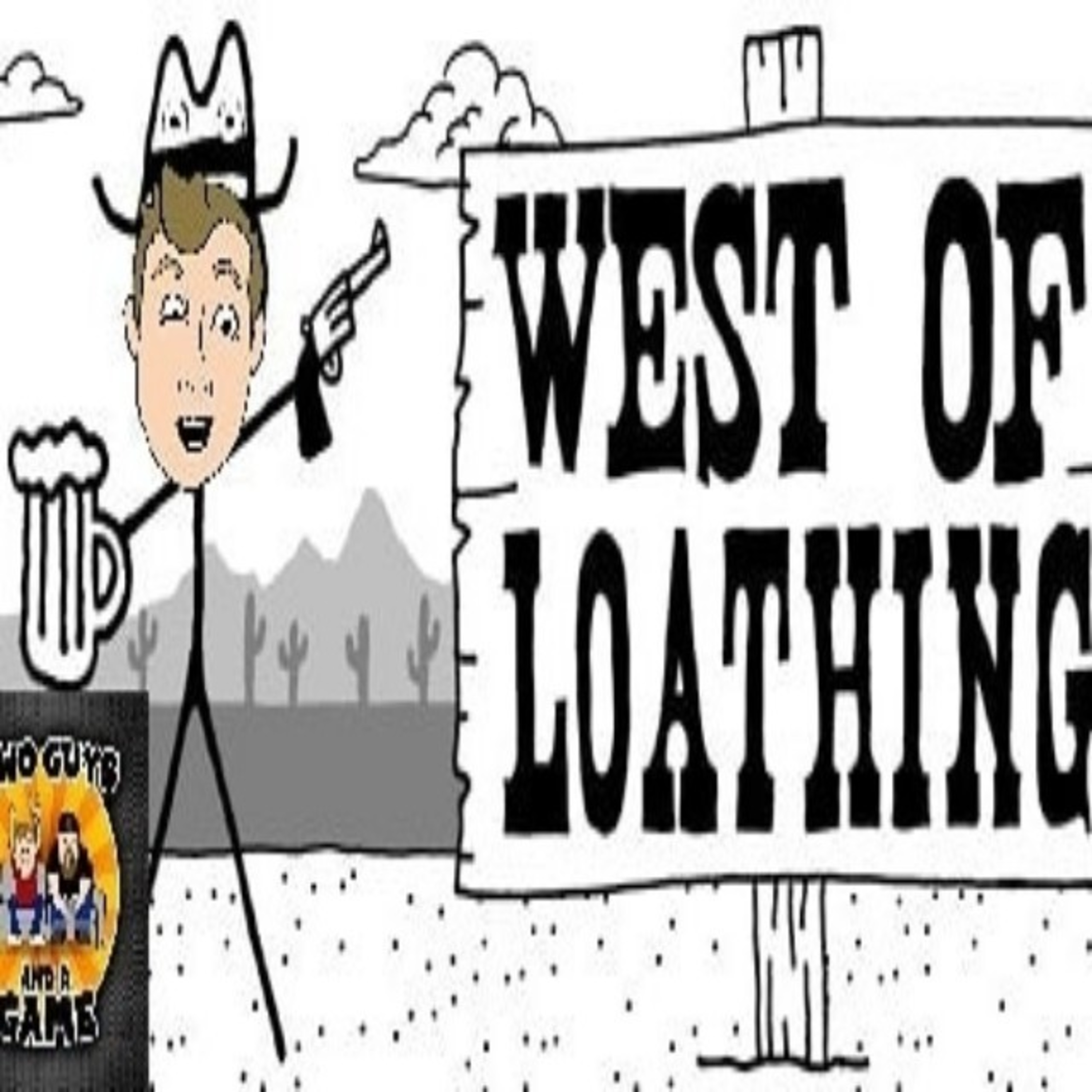 Ep 29: Hodder and Caz' thoughts on Super Mario Odyssey Multiplayer, West of Loathing Review episode artwork