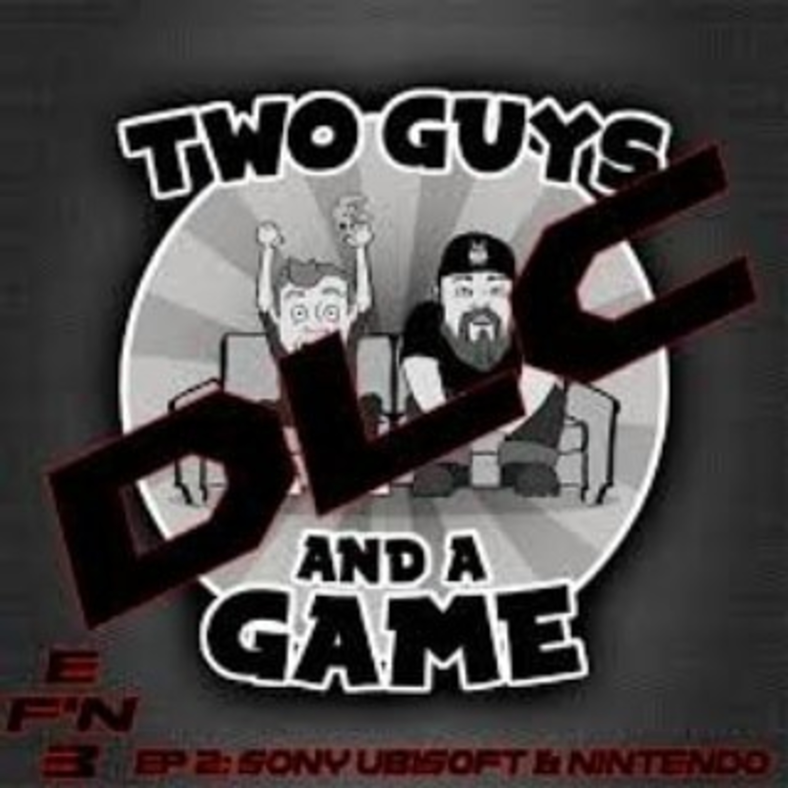 DLC Ep. 2: E3 Coverage Pt 2. Sony, Ubisoft and Nintendo! episode artwork