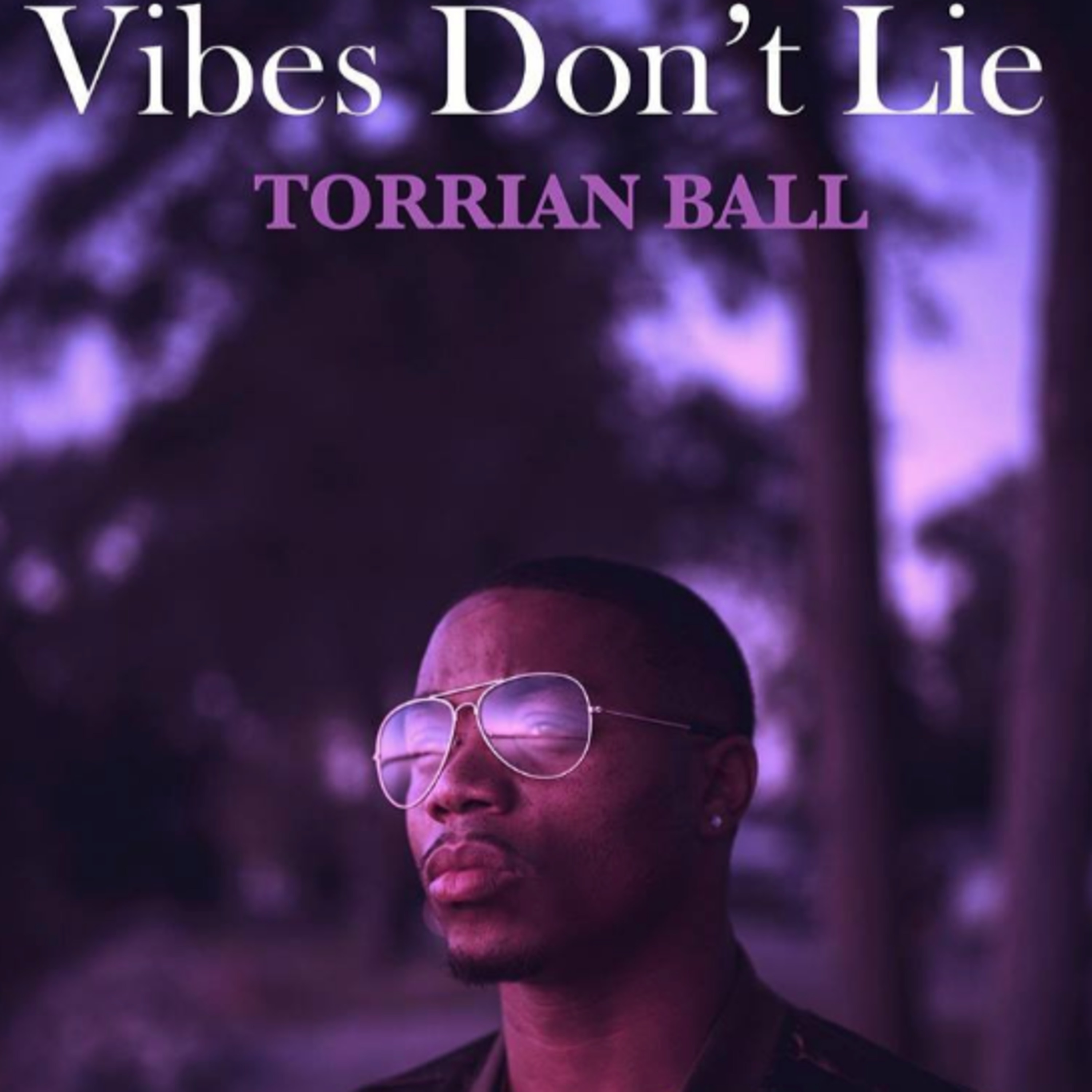 Vibes Don't Lie with Torrian Ball episode artwork