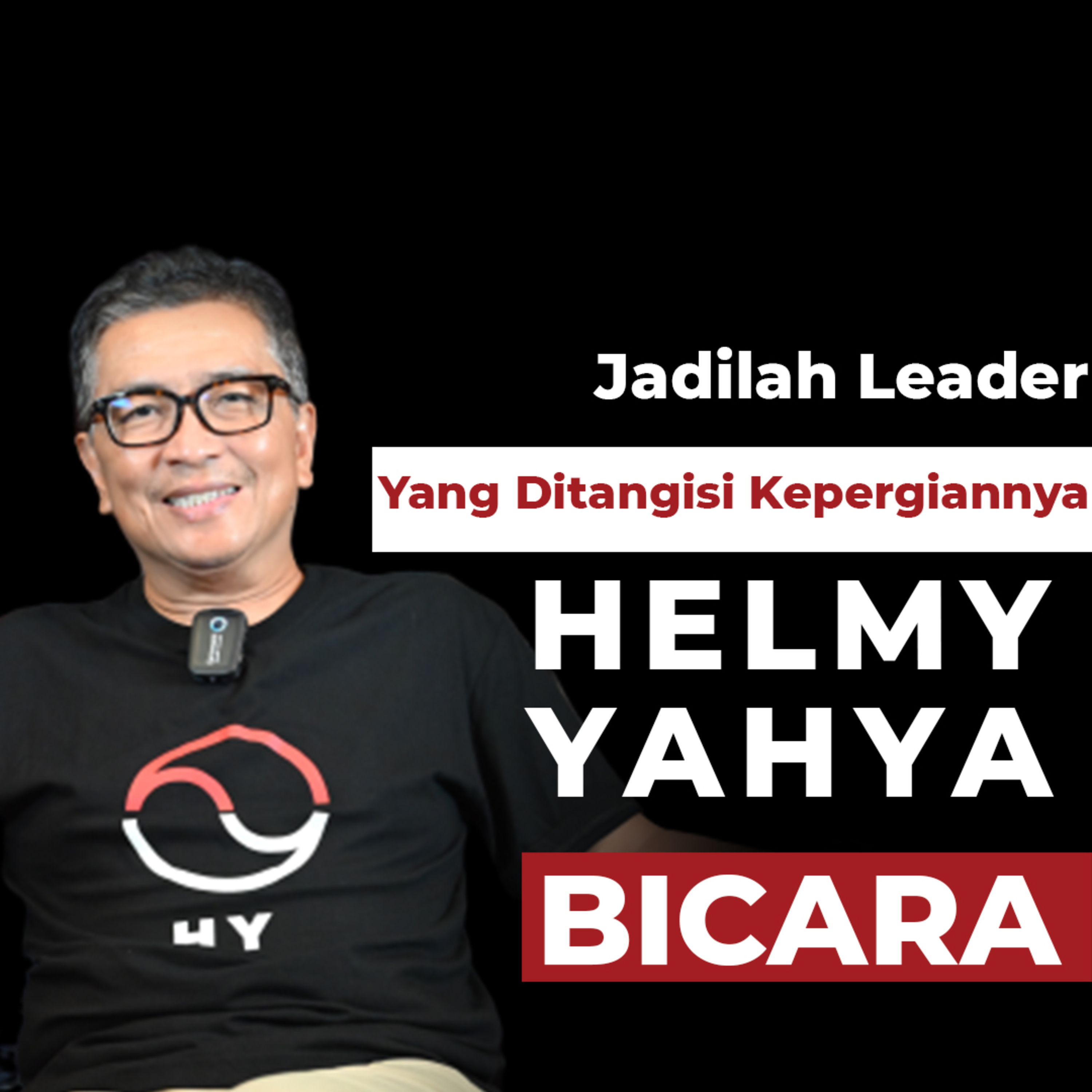 Jadilah Leader Yang Ditangisi Kepergiannya episode artwork