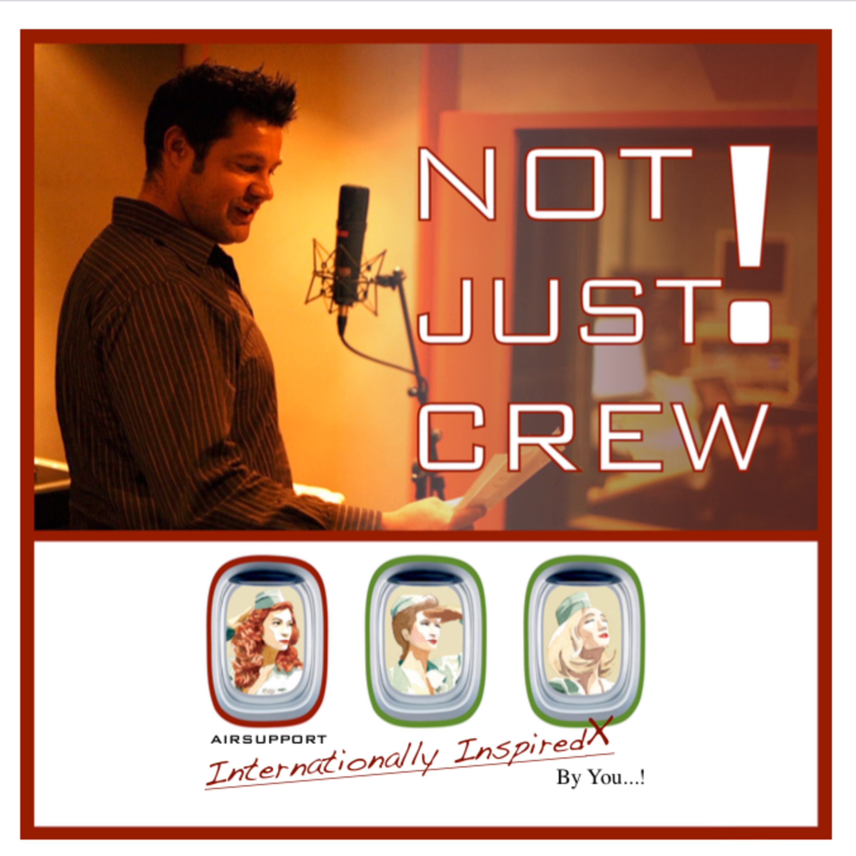 Not Just Crew: Inspire - Encourage - Support!