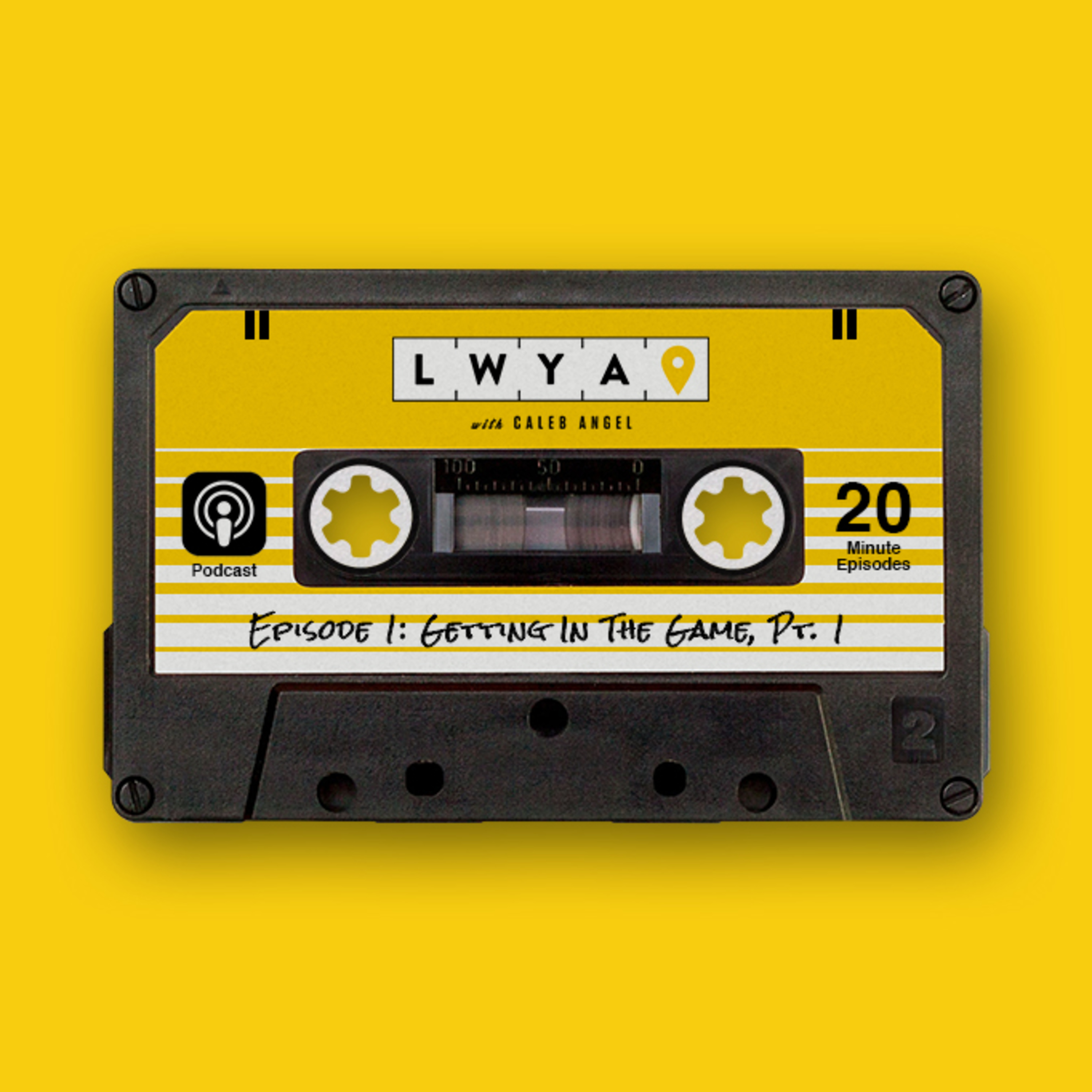 Episode 1: Getting In The Game, Part 1