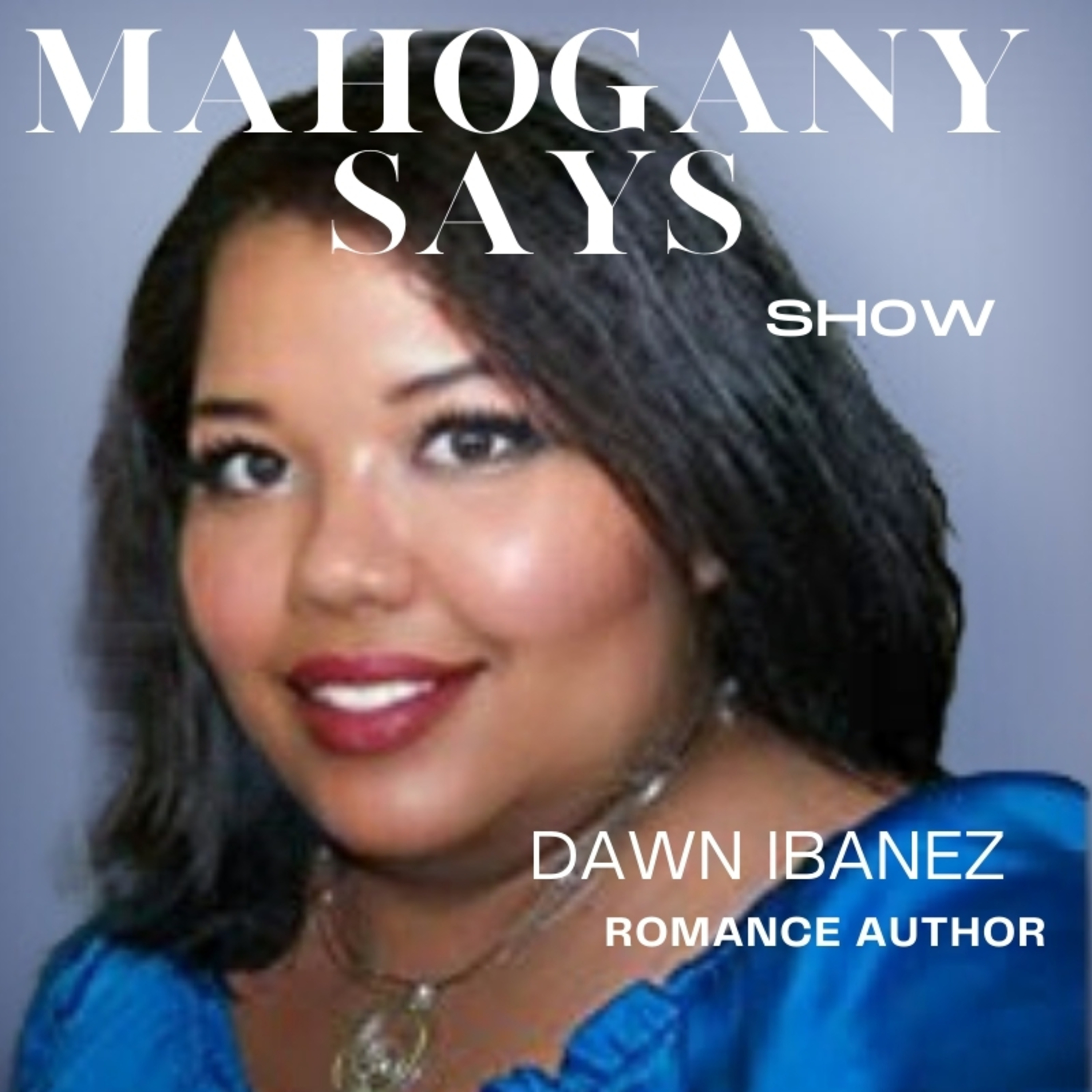 The Mahogany Says Show